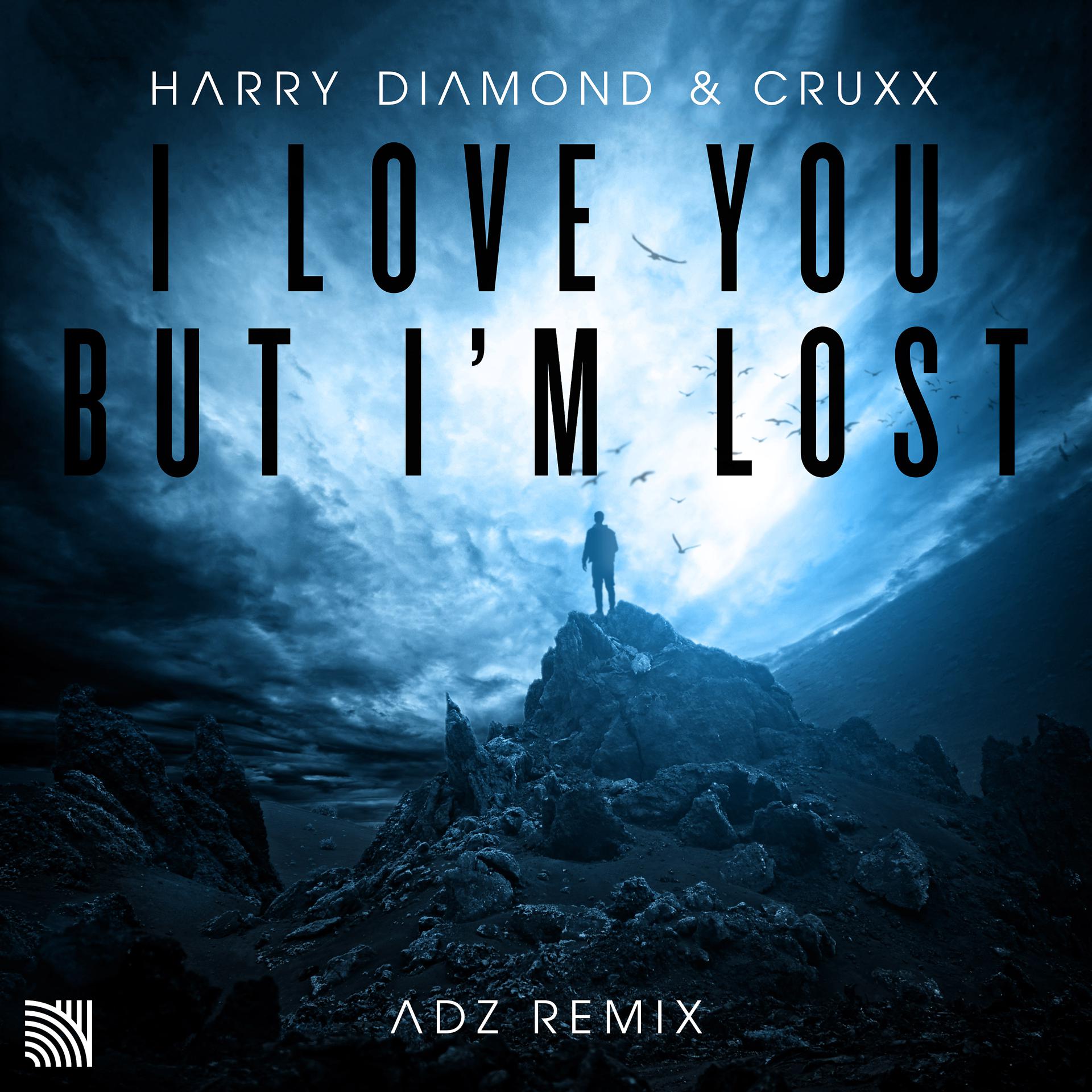Постер альбома I Love You But I'm Lost (Adz Remix)