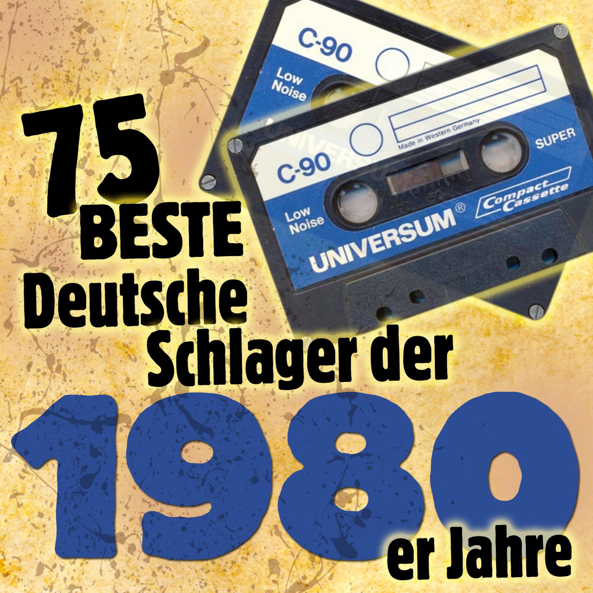 Постер альбома Die 75 besten Deutschen Schlager der 1980er Jahre