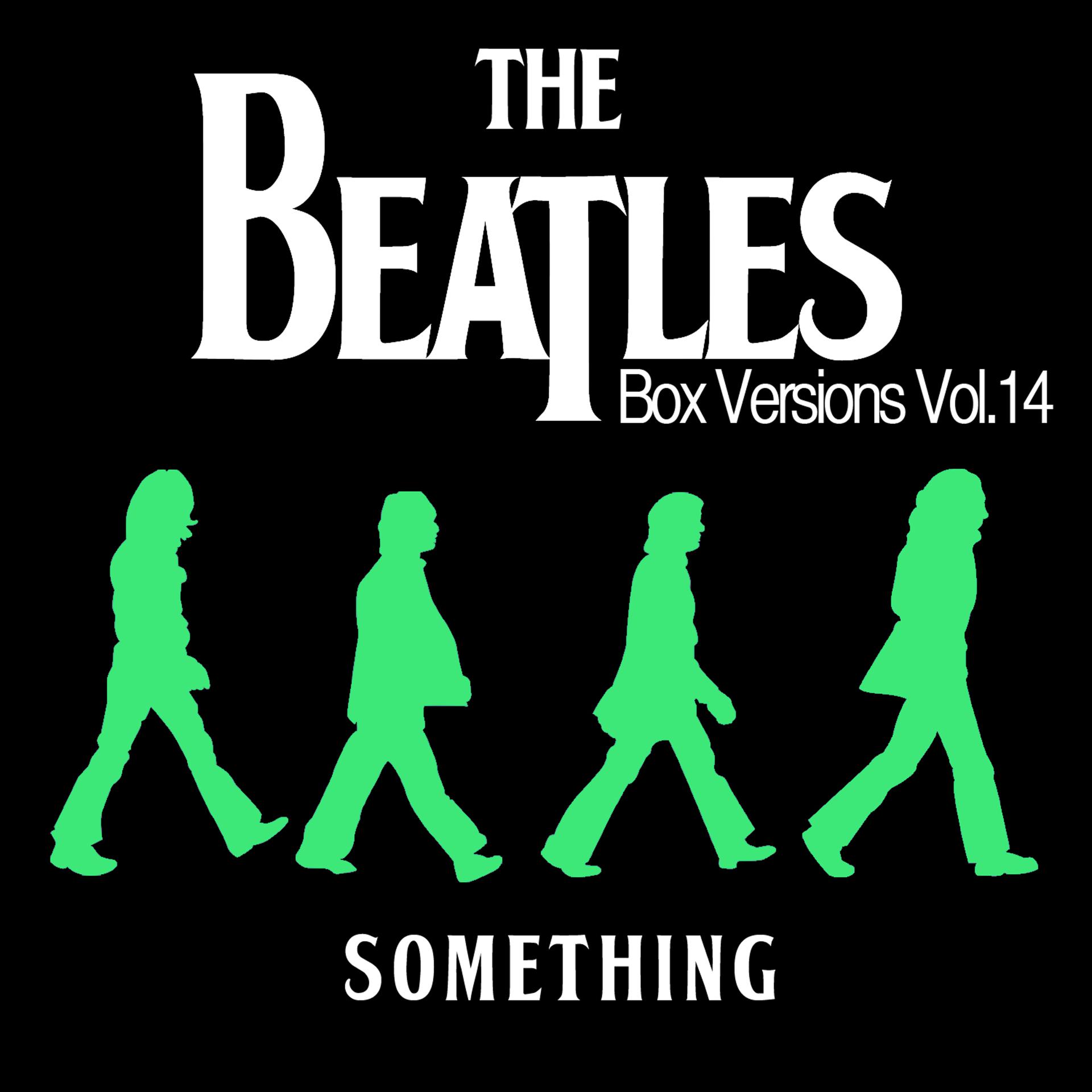 Постер альбома The Beatles Box Versions Vol.14 - Something
