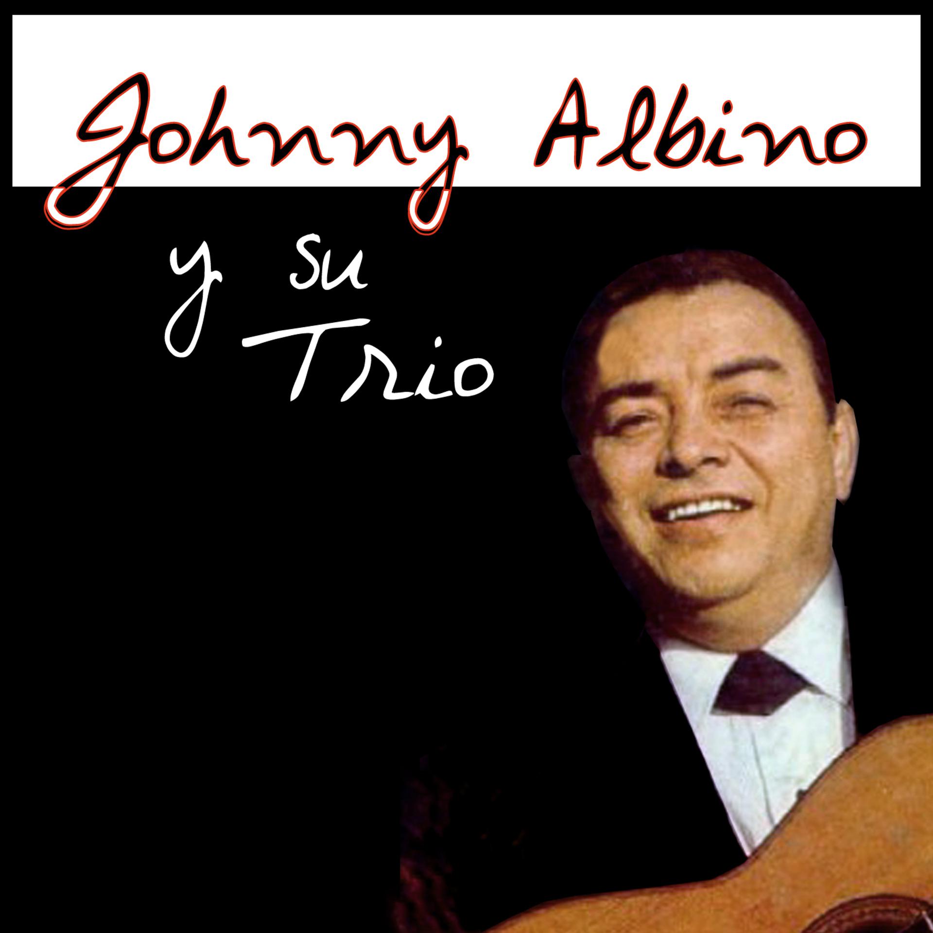 Постер альбома Johnny Albino  y su Trio