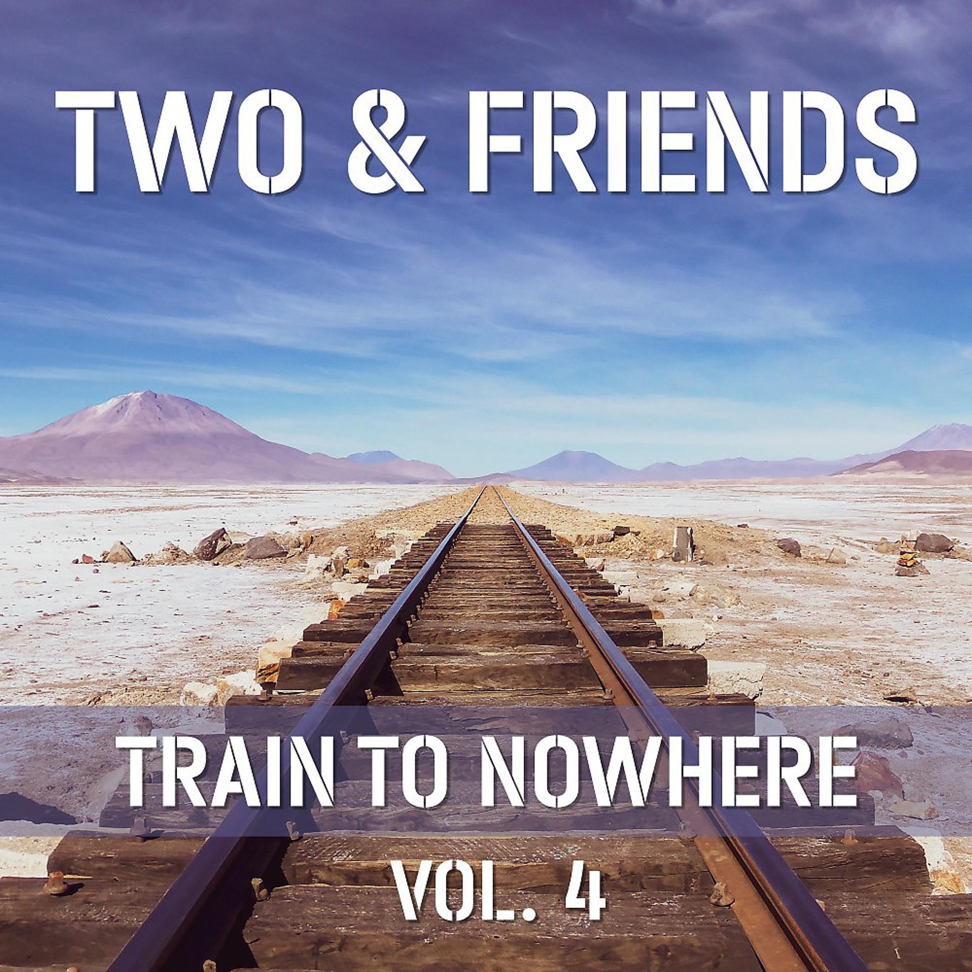 Постер альбома Train to Nowhere (Vol. 4)