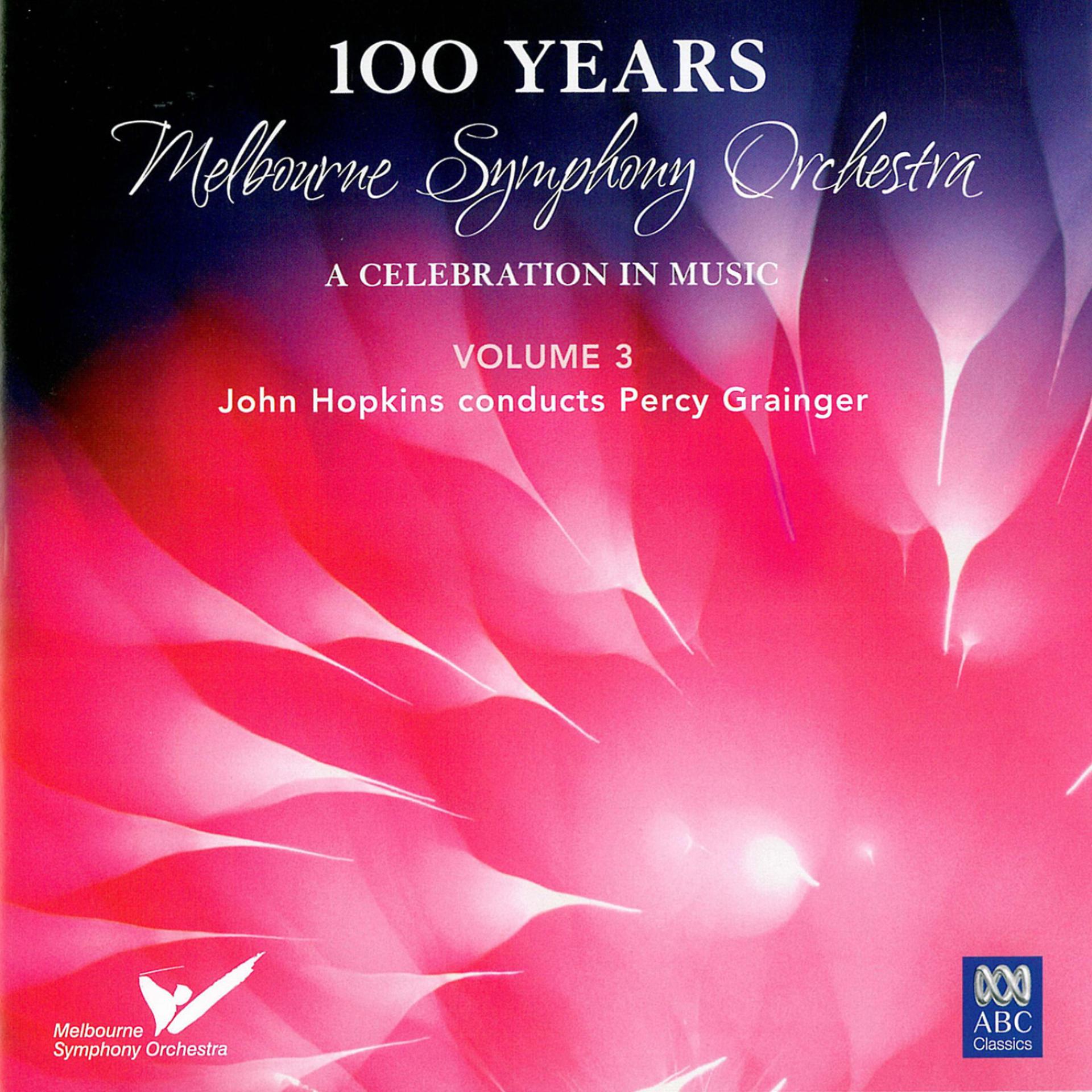 Постер альбома MSO - 100 Years Vol 3: John Hopkins Conducts Percy Grainger