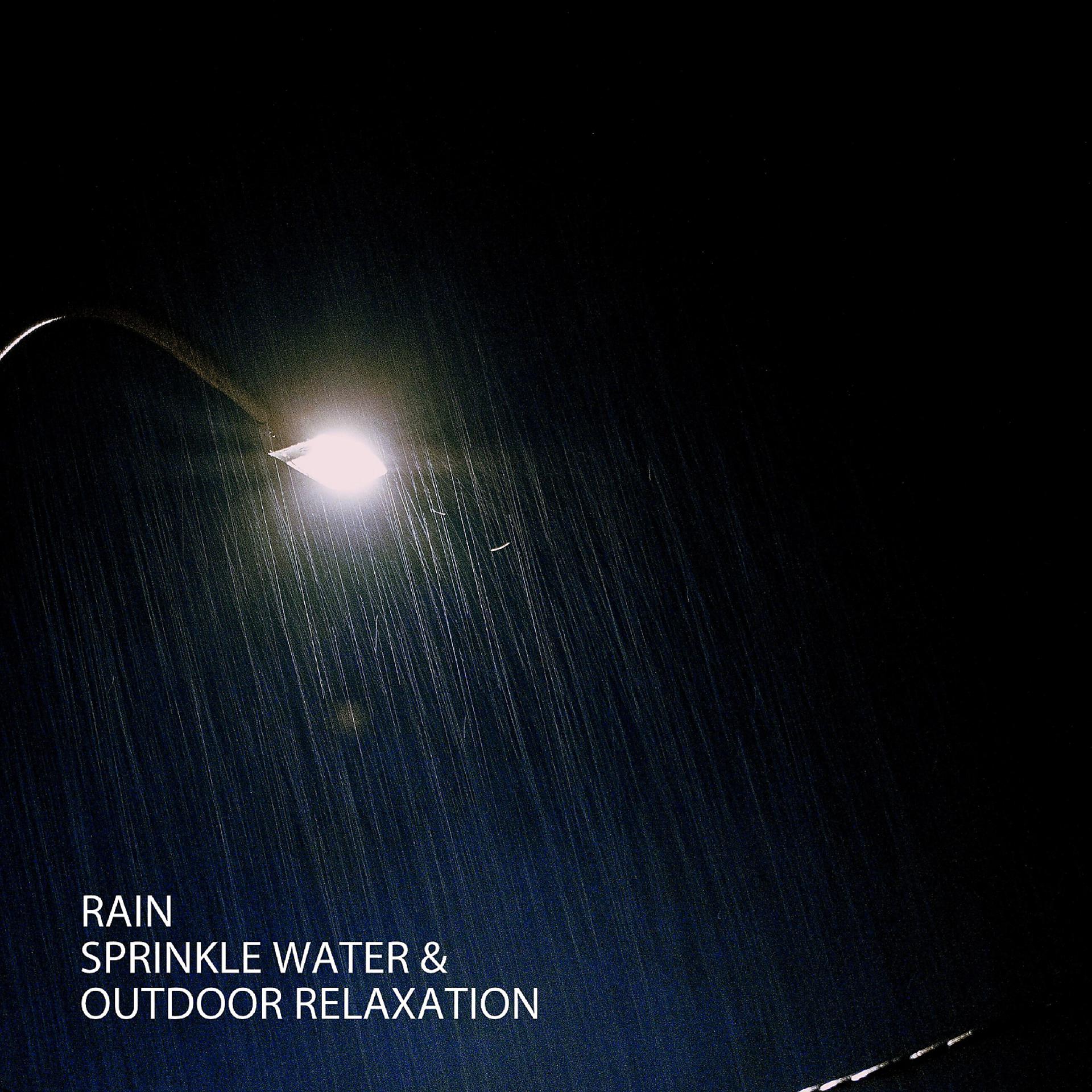 Постер альбома Rain: Sprinkle Water & Outdoor Relaxation