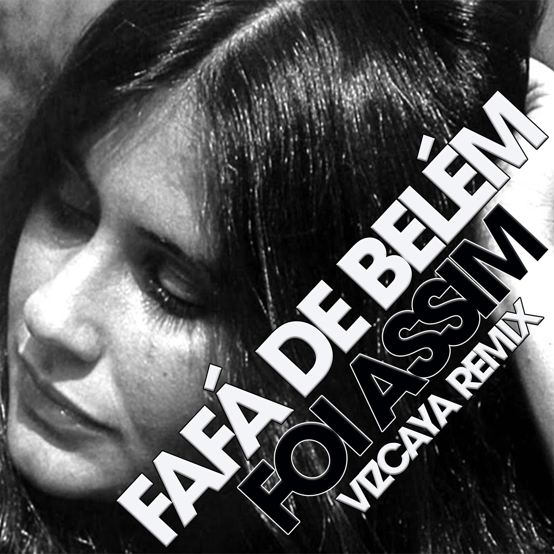 Постер альбома Foi Assim (Vizcaya 2021 Remix)