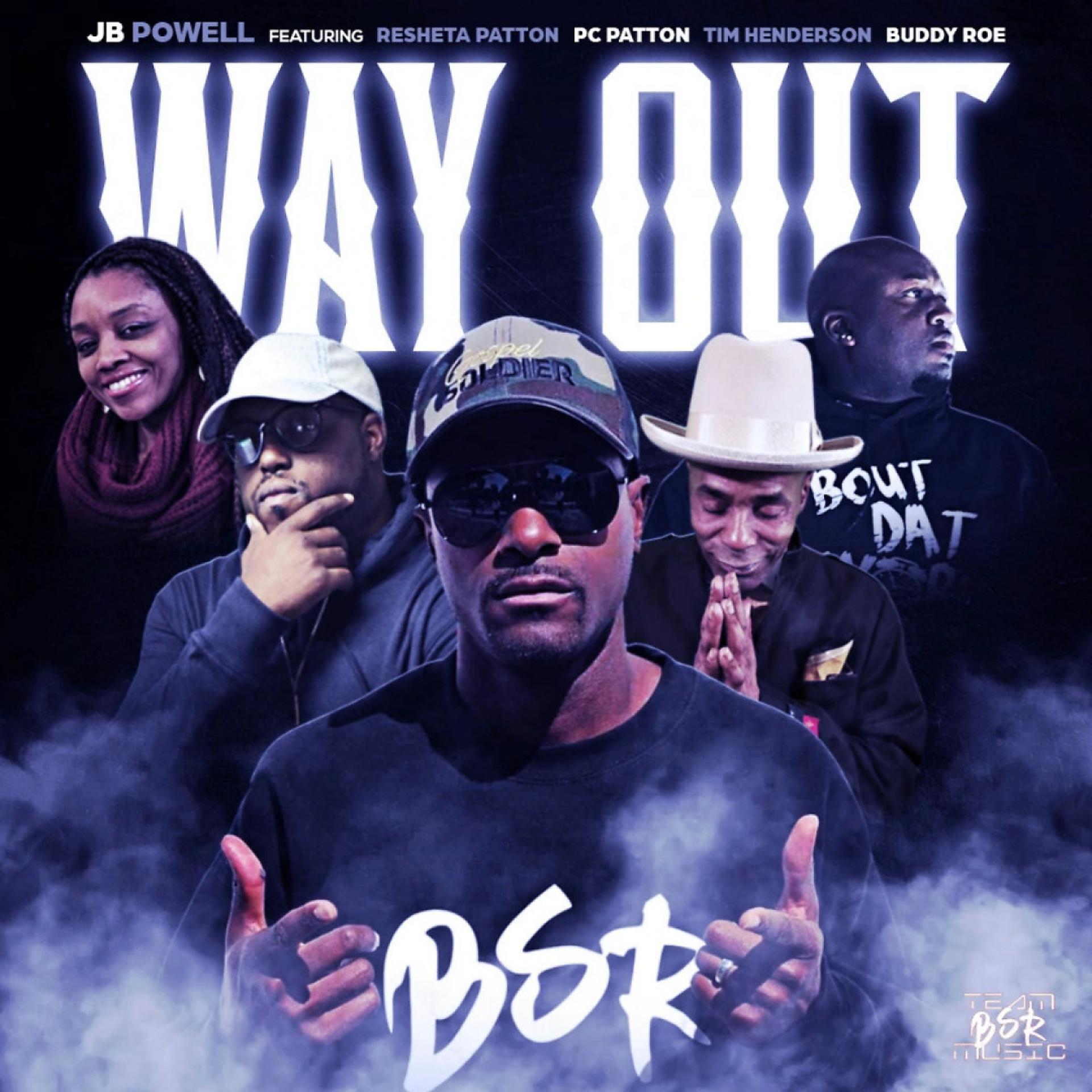 Постер альбома Way Out (feat. Resheta Patton, Pc Patton, Buddy Roe NFK & Tim Henderson)