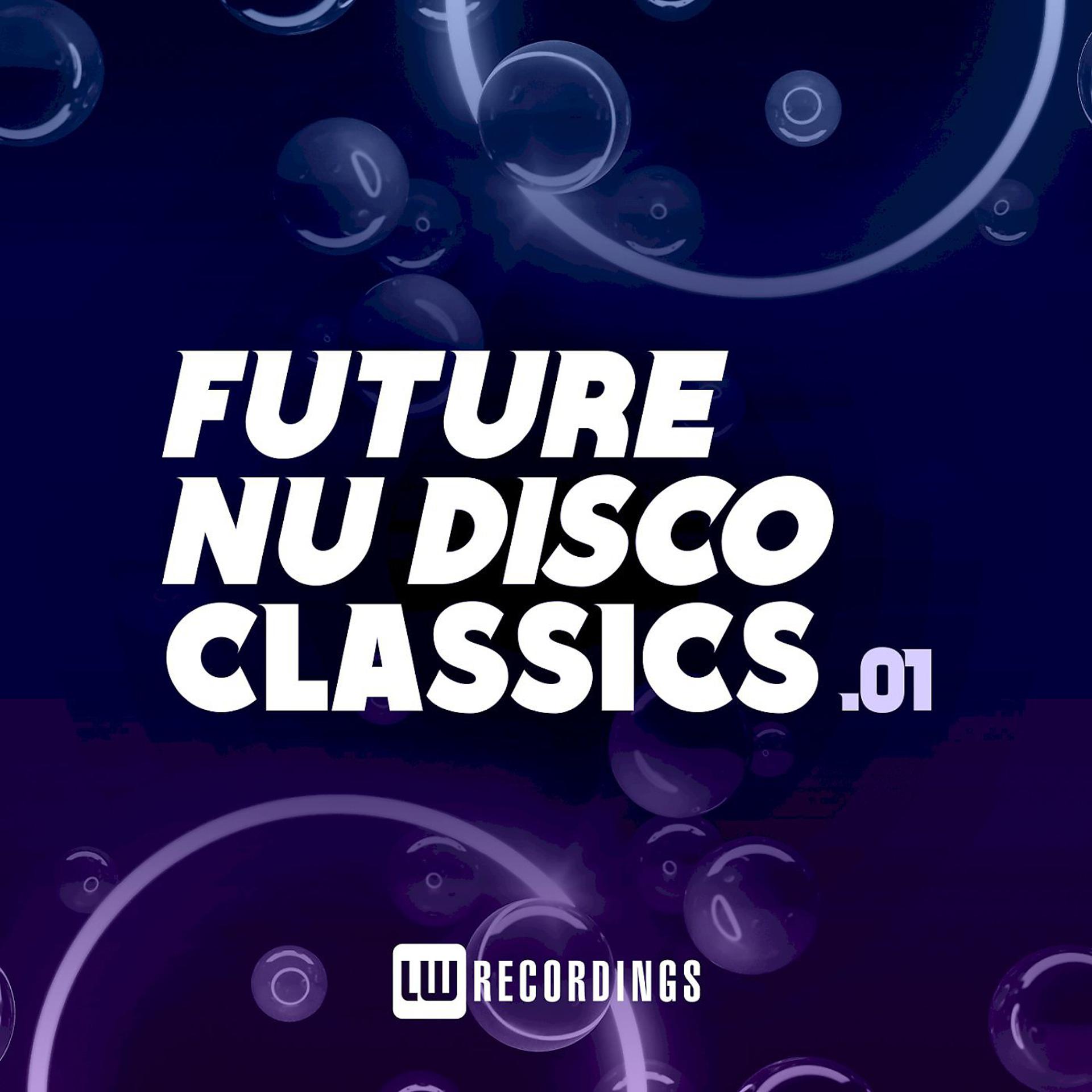 Постер альбома Future Nu Disco Classics, Vol. 01