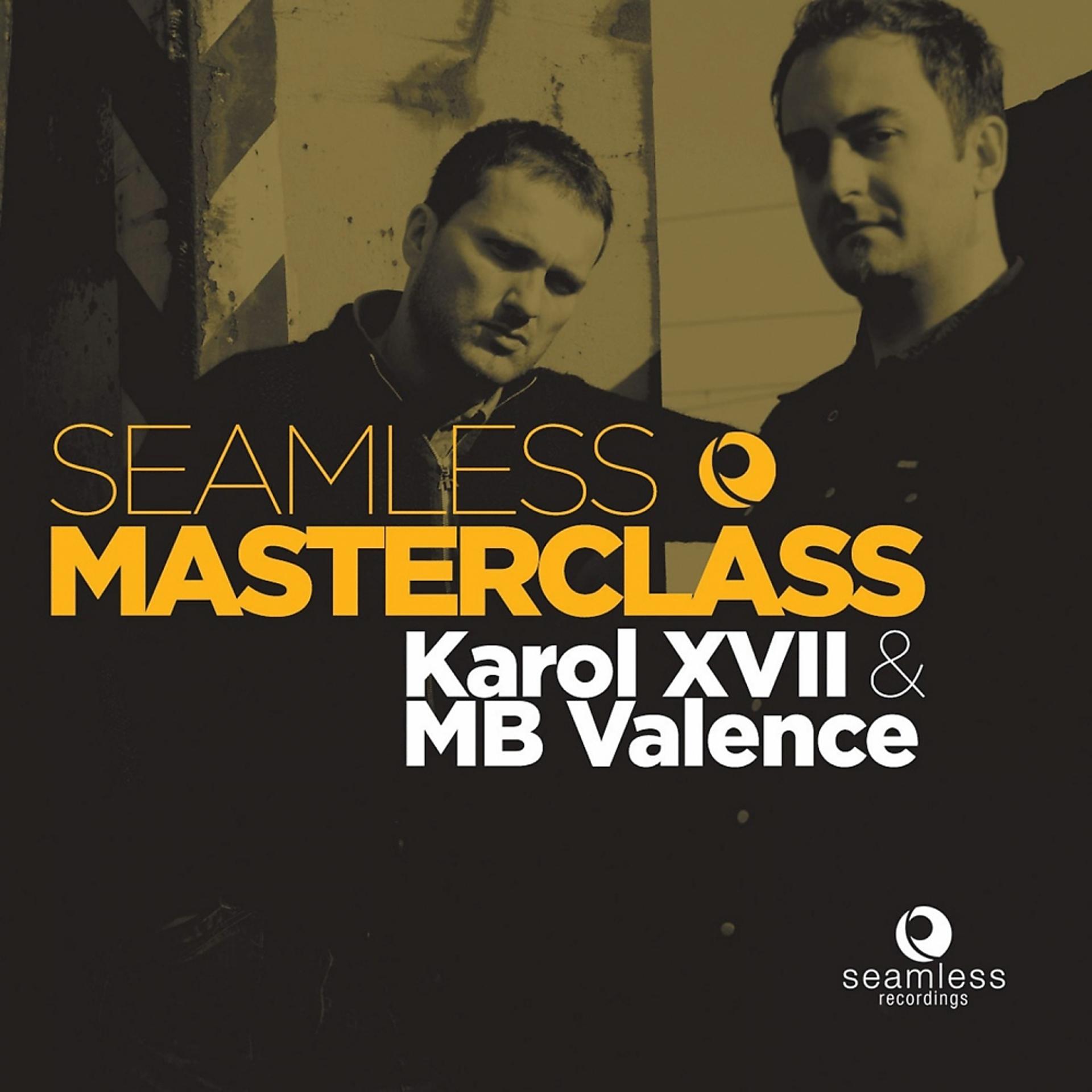 Постер альбома Seamless Masterclass - Karol XVII & MB Valence