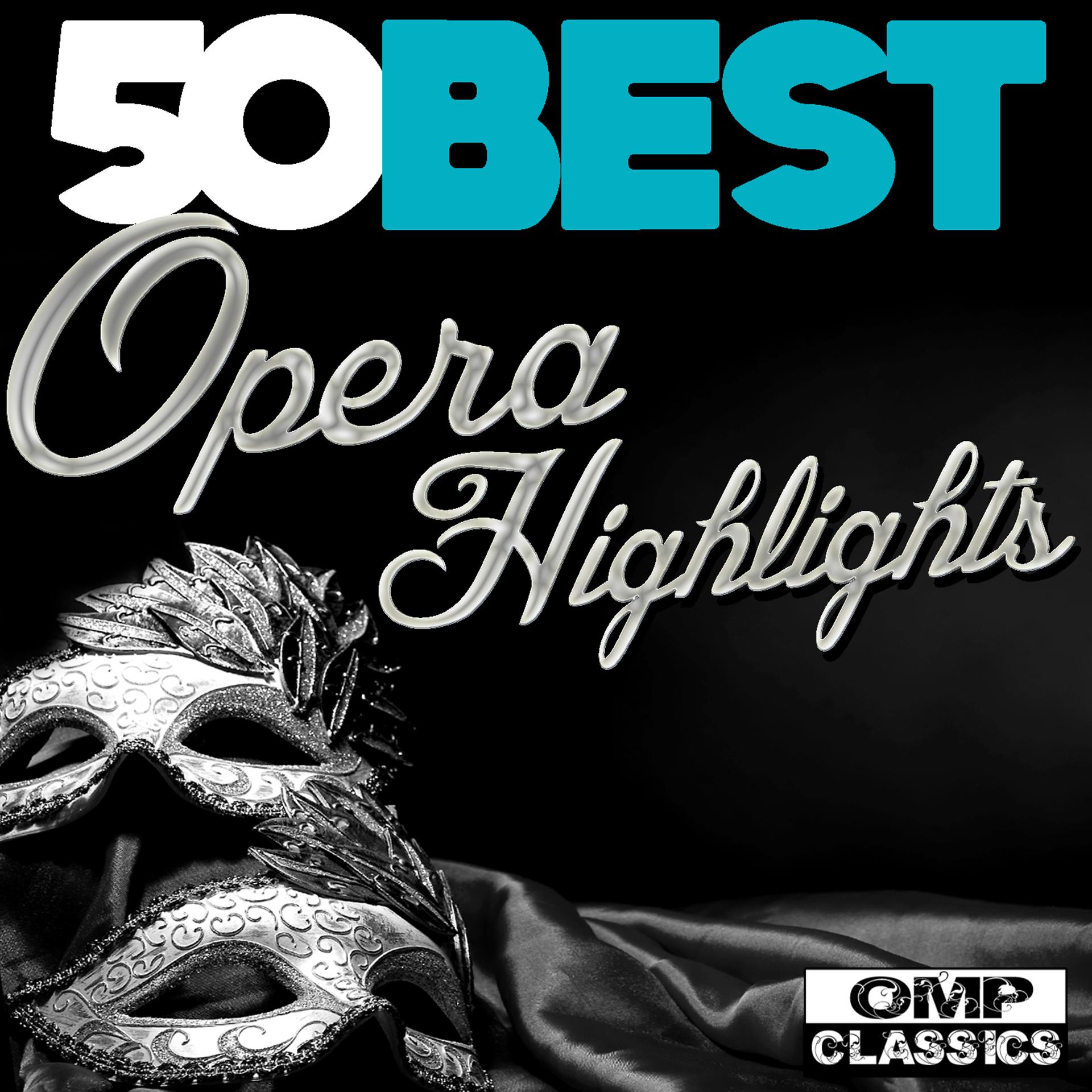Постер альбома 50 Best Opera Highlights