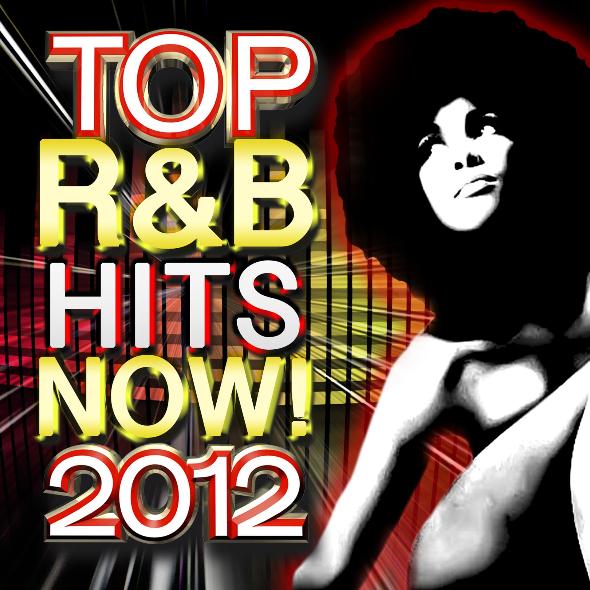 Постер альбома Top R&B Hits Now! 2012