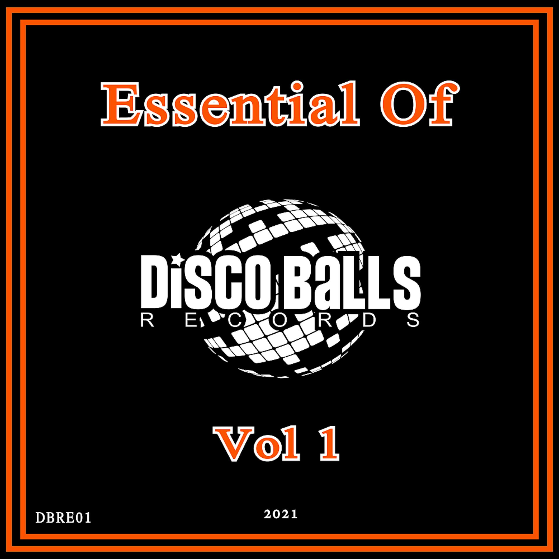 Постер альбома Essential Of Disco Balls Records, Vol. 1