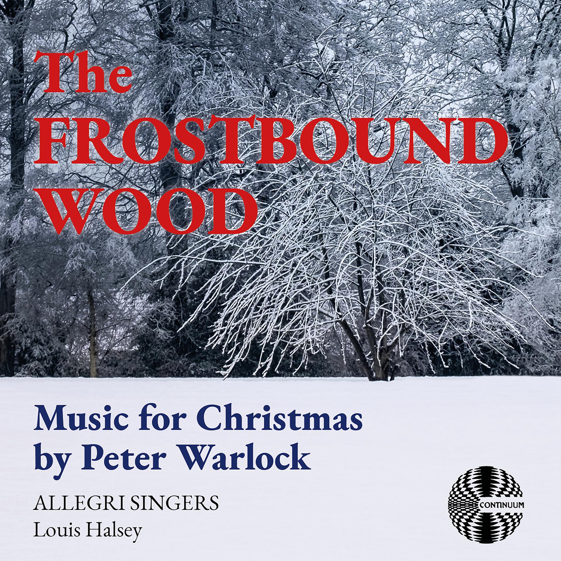 Постер альбома The Frostbound Wood: Music for Christmas by Peter Warlock