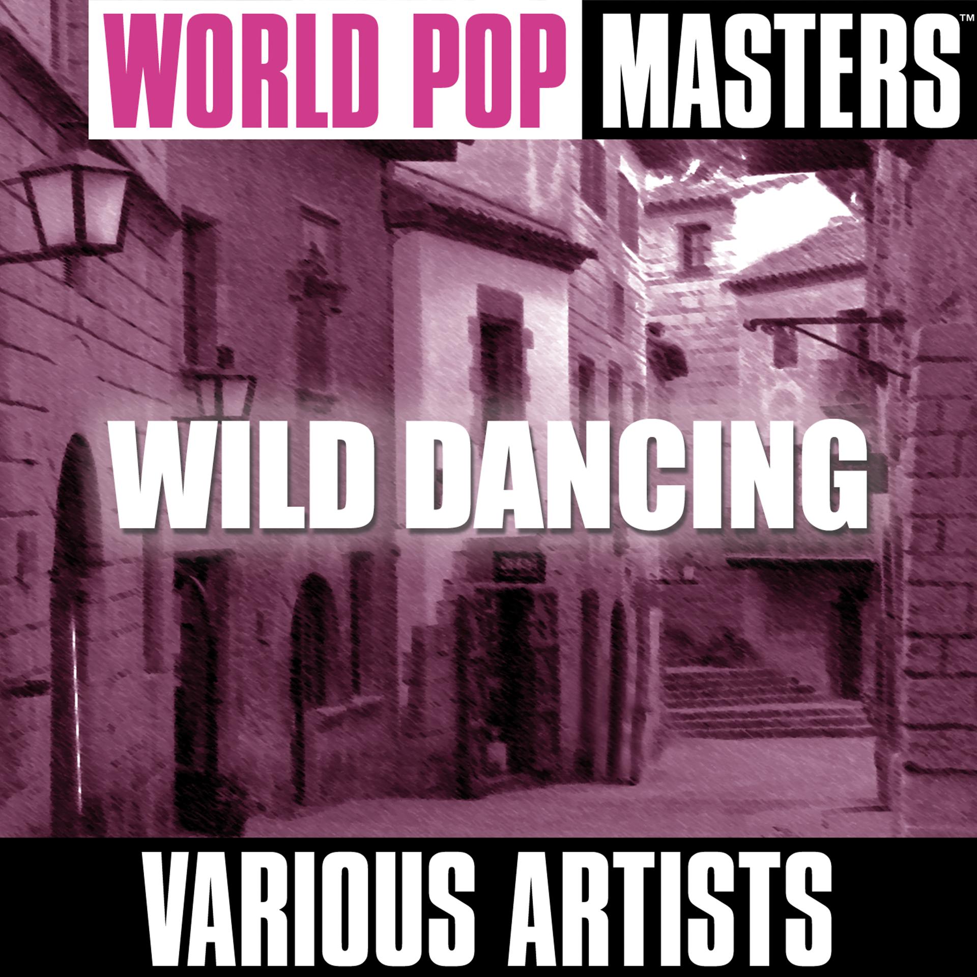 Постер альбома World Pop Masters: Wild Dancing