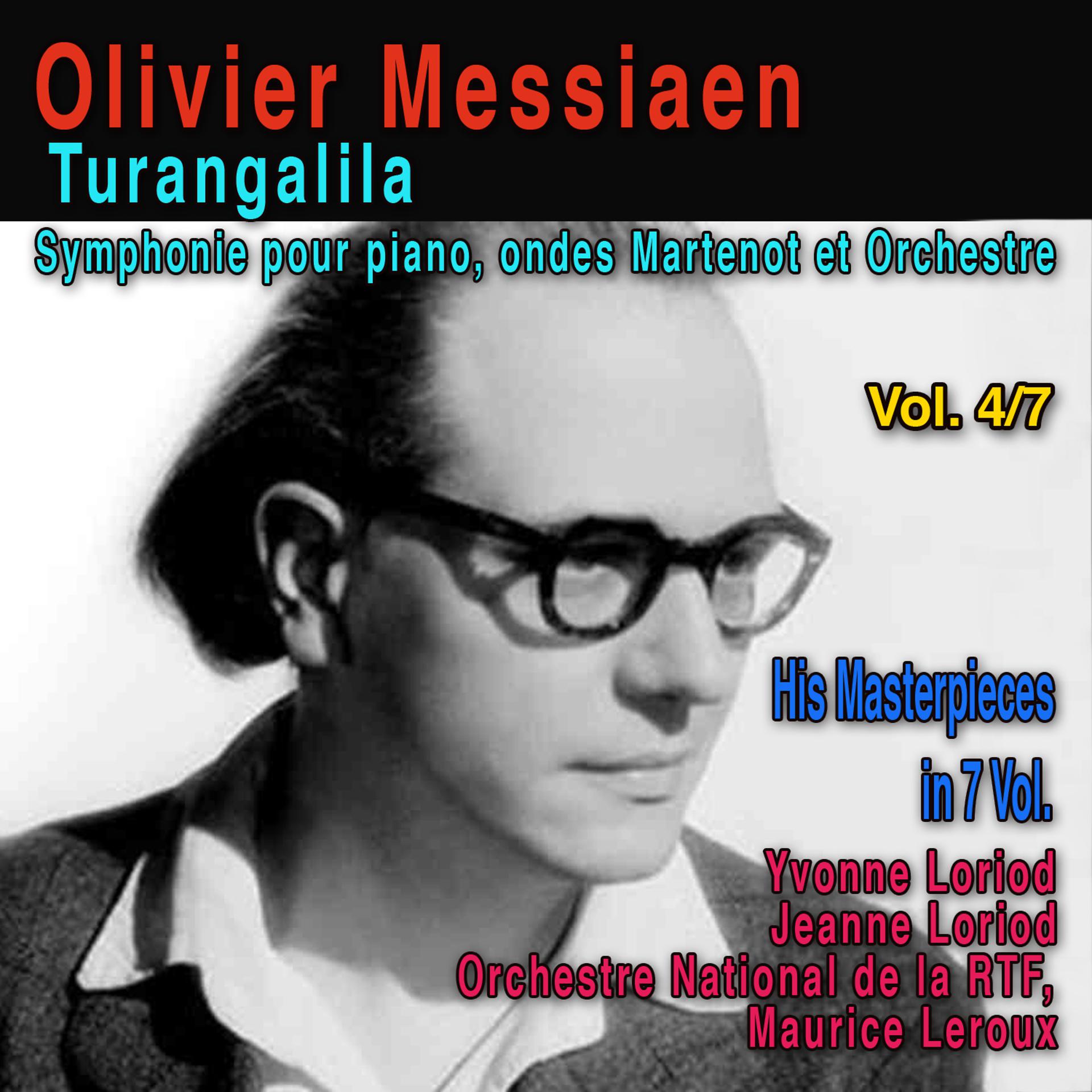 Постер альбома Olivier Messiaen, Vol. 4/7: Turangalila, Symphonie pour piano, ondes Martenot et orchestre (1948)