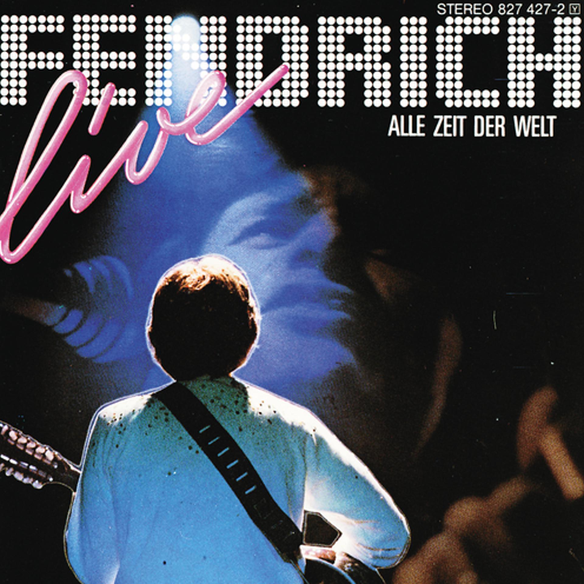 Постер альбома Rainhard Fendrich Live: Alle Zeit Der Welt