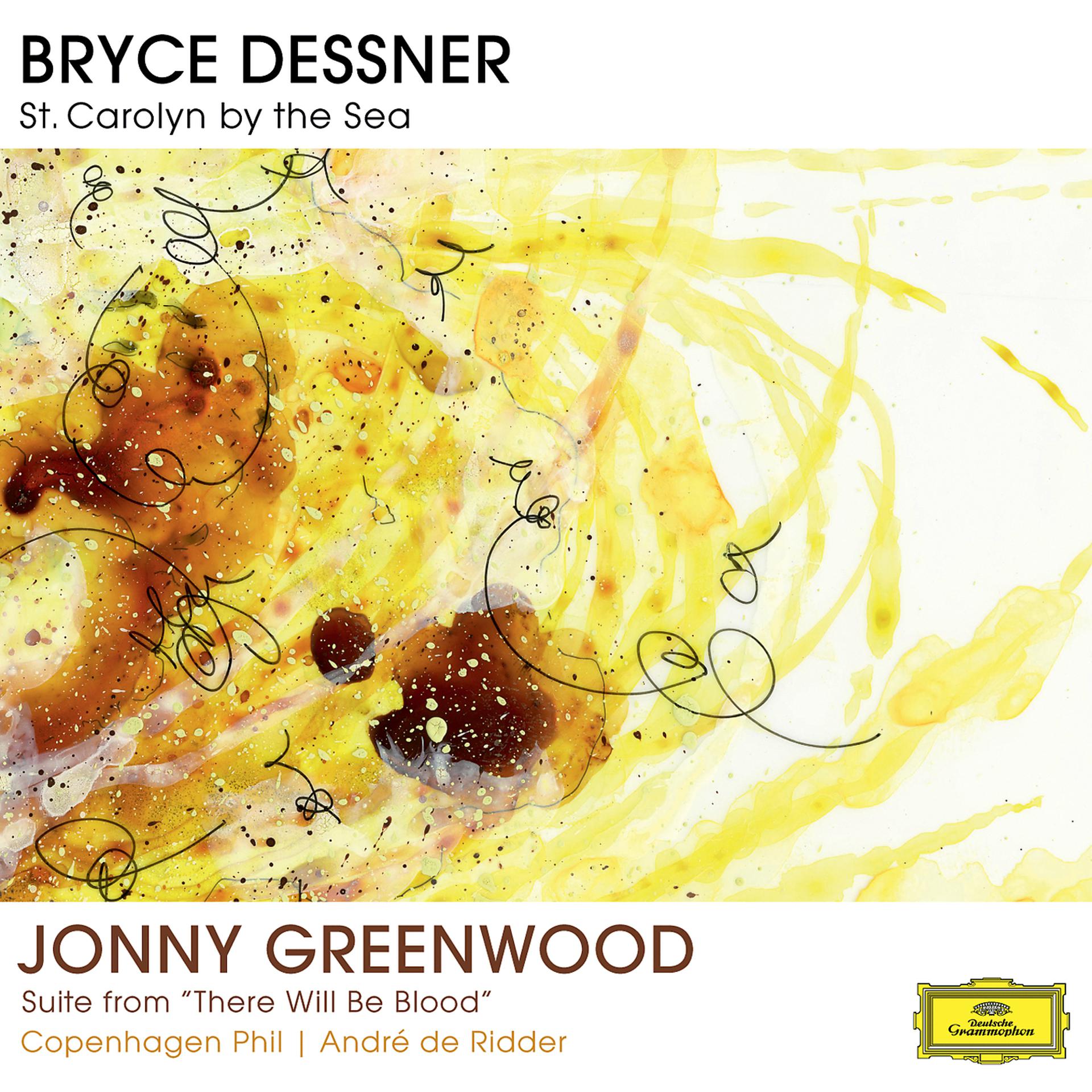 Постер альбома Bryce Dessner: St. Carolyn By The Sea / Jonny Greenwood: Suite From "There Will Be Blood"