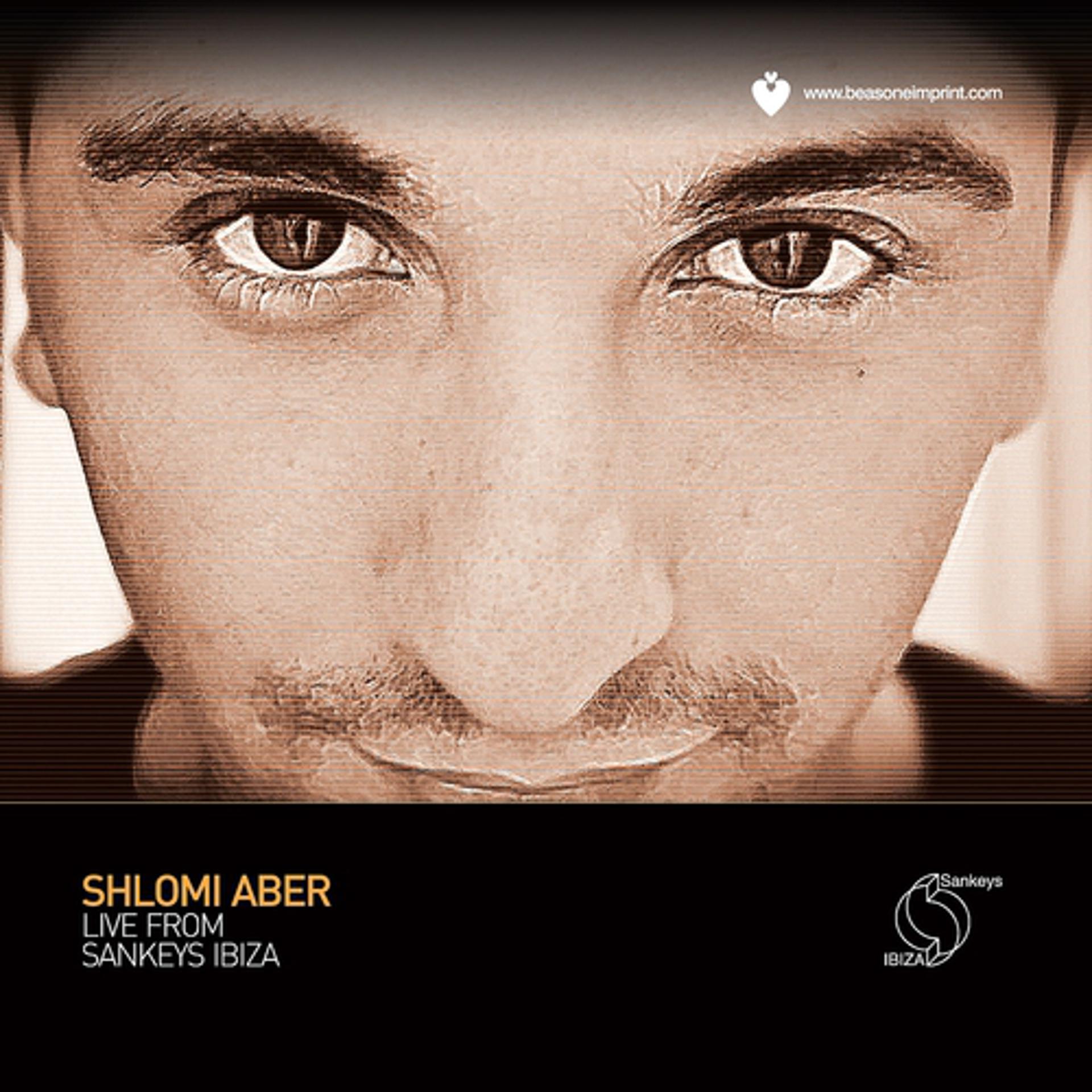 Постер альбома Shlomi Aber Live from Sankeys Ibiza
