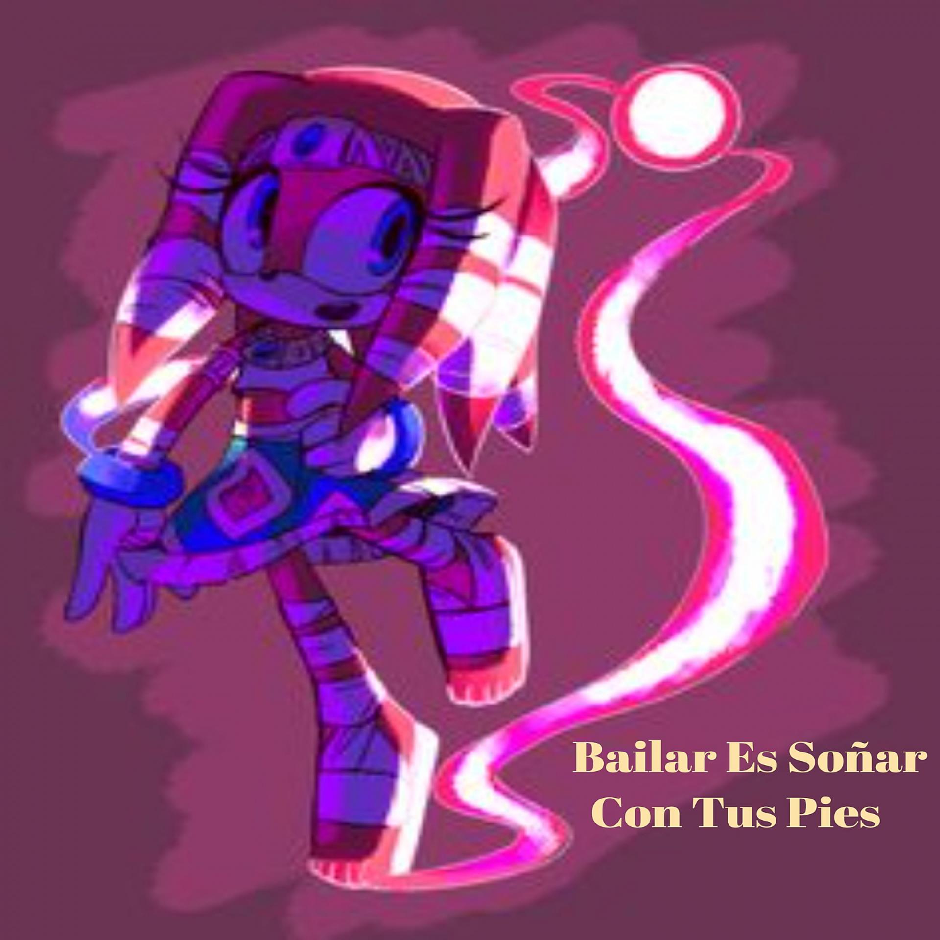 Постер альбома Bailar Es Soñar Con Tus Pies