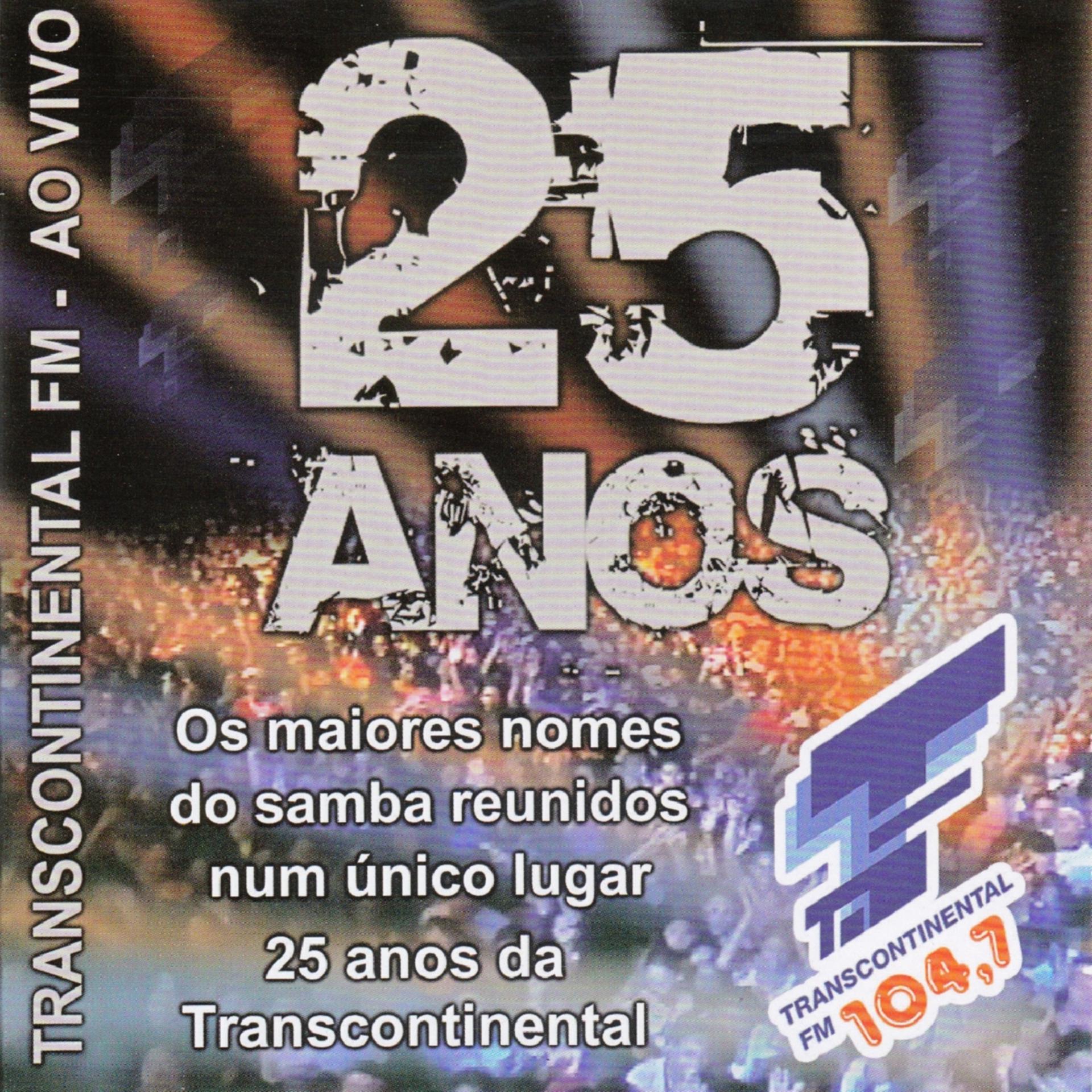 Постер альбома 25 Anos - Transcontinental Fm (Ao Vivo)