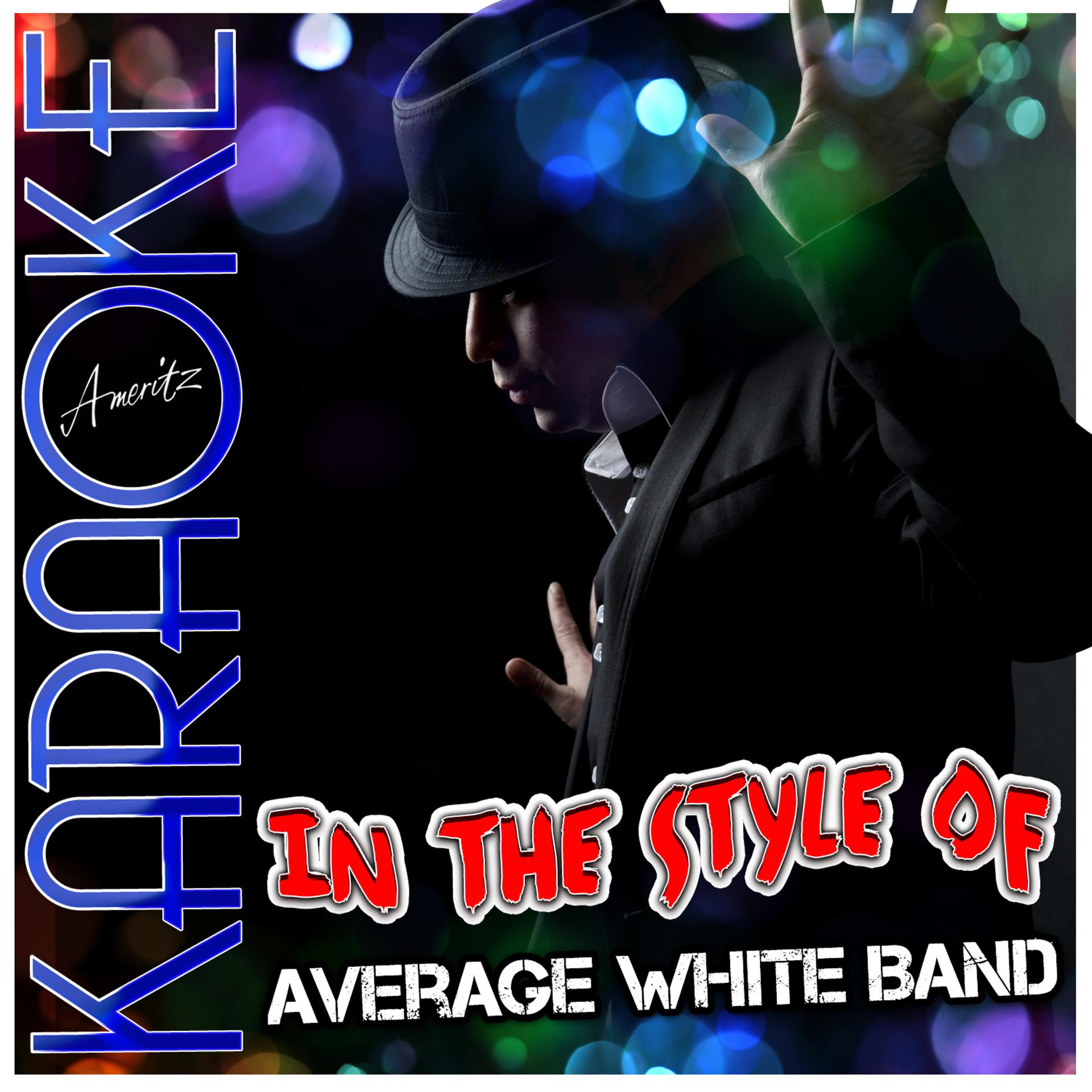 Постер альбома Karaoke - In the Style of Average White Band