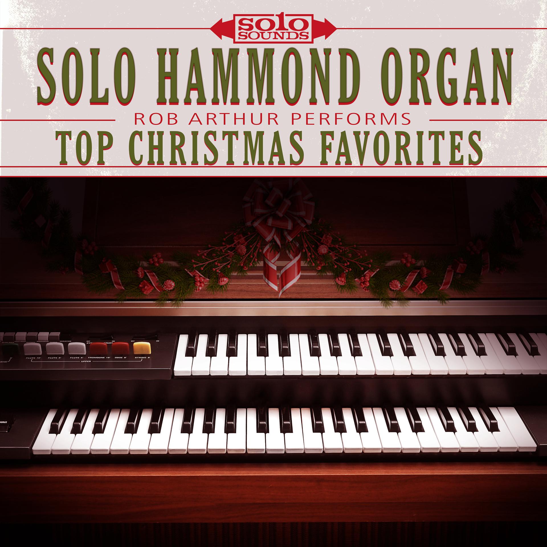 Постер альбома Solo Hammond Organ: Rob Arthur Performs Top Christmas Favorites
