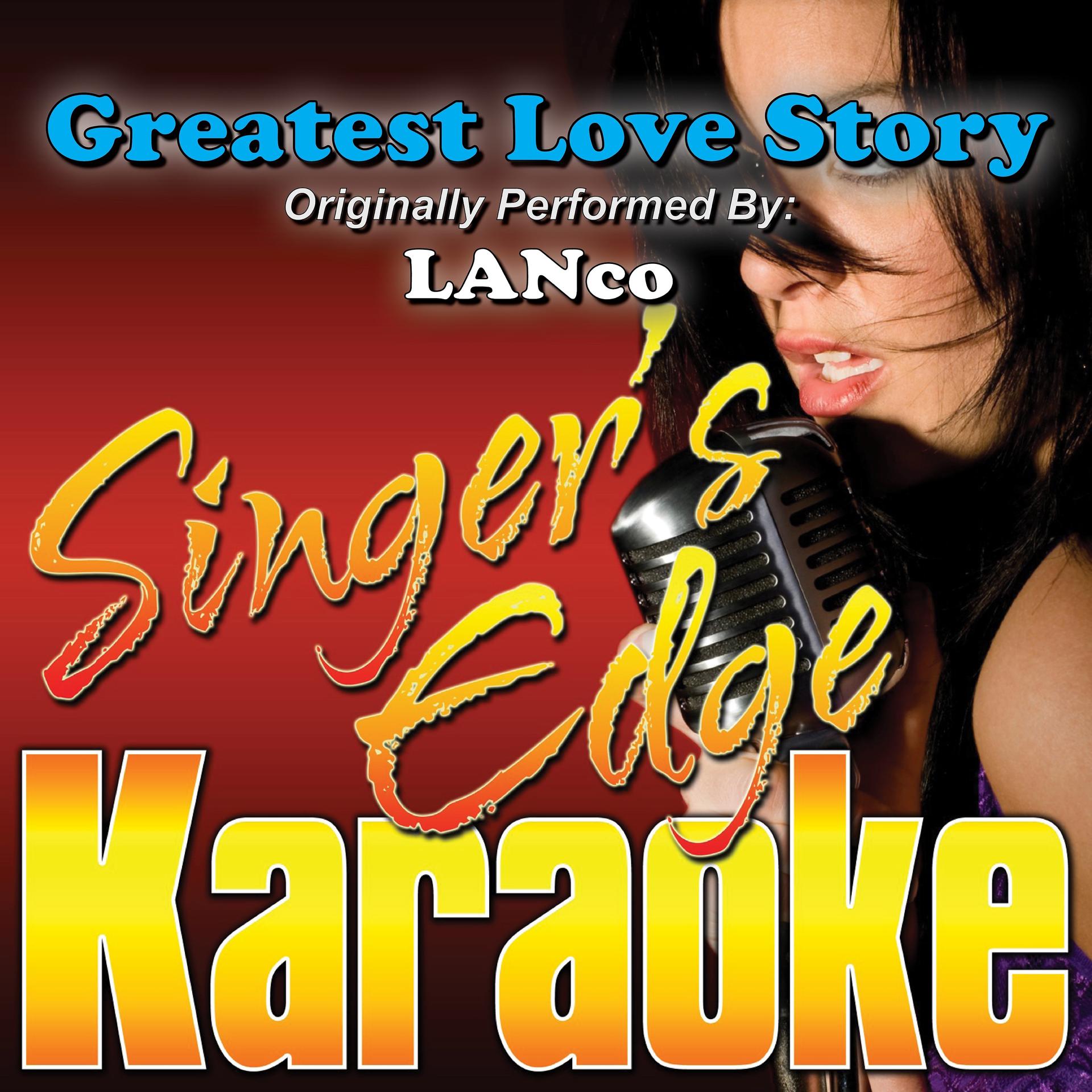 Постер альбома Greatest Love Story (Originally Performed by Lanco) [Karaoke Version]