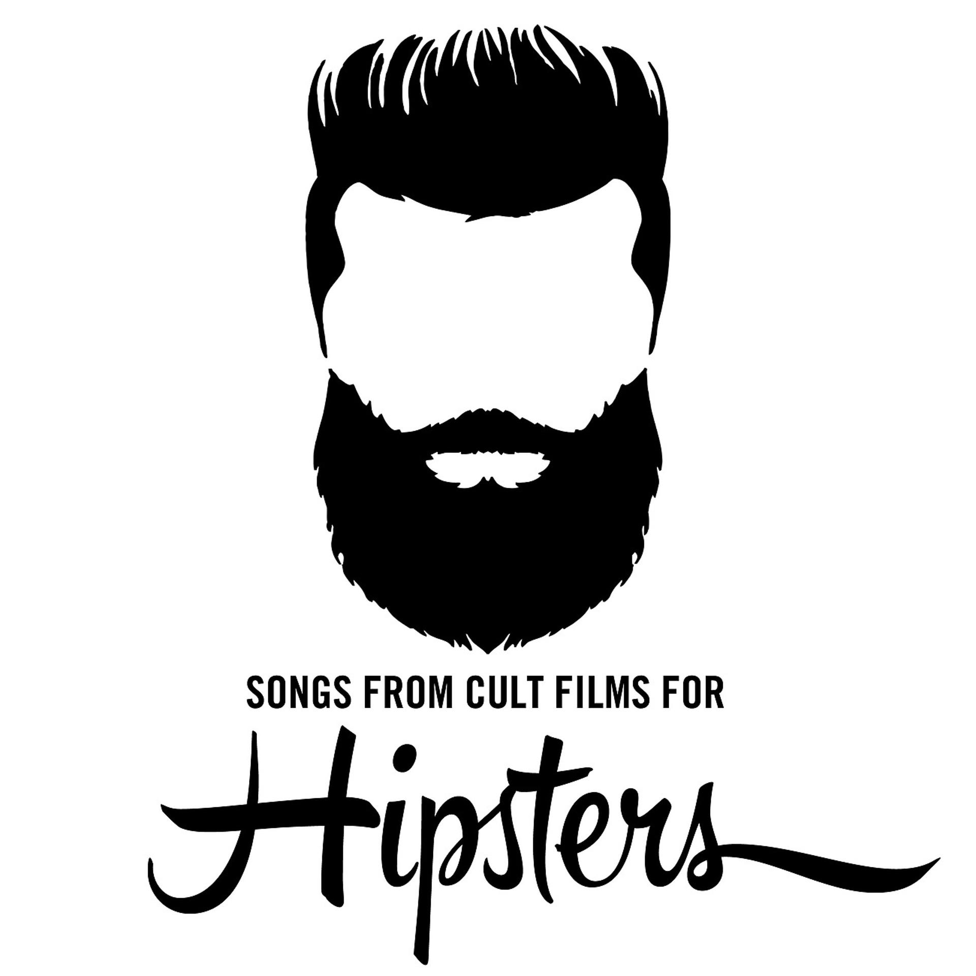 Постер альбома Songs from Cult Films for Hipsters