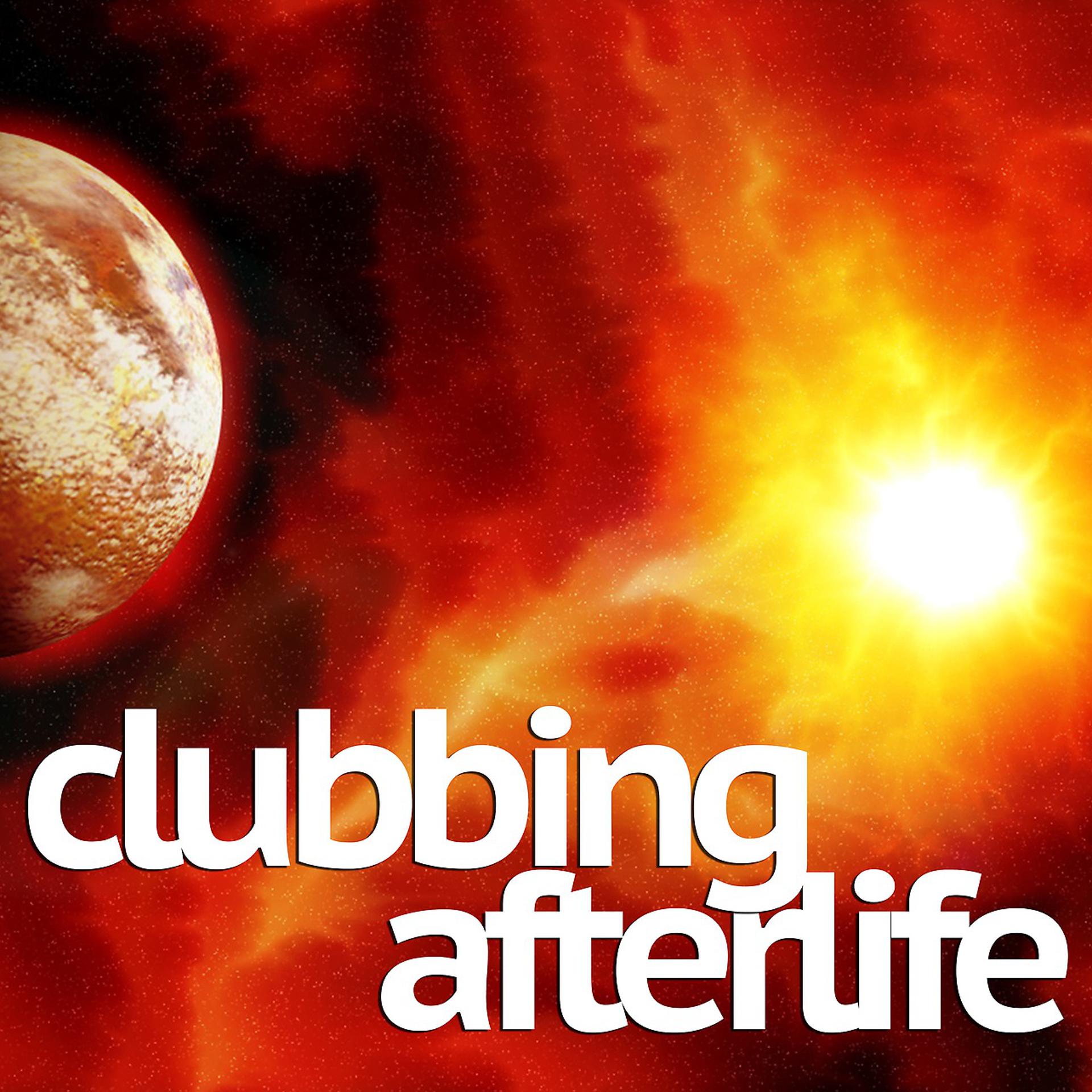Постер альбома Clubbing Afterlife