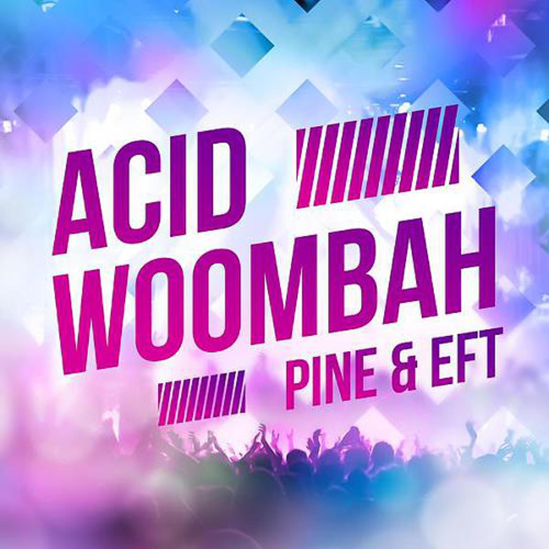 Постер альбома Acid Woombah