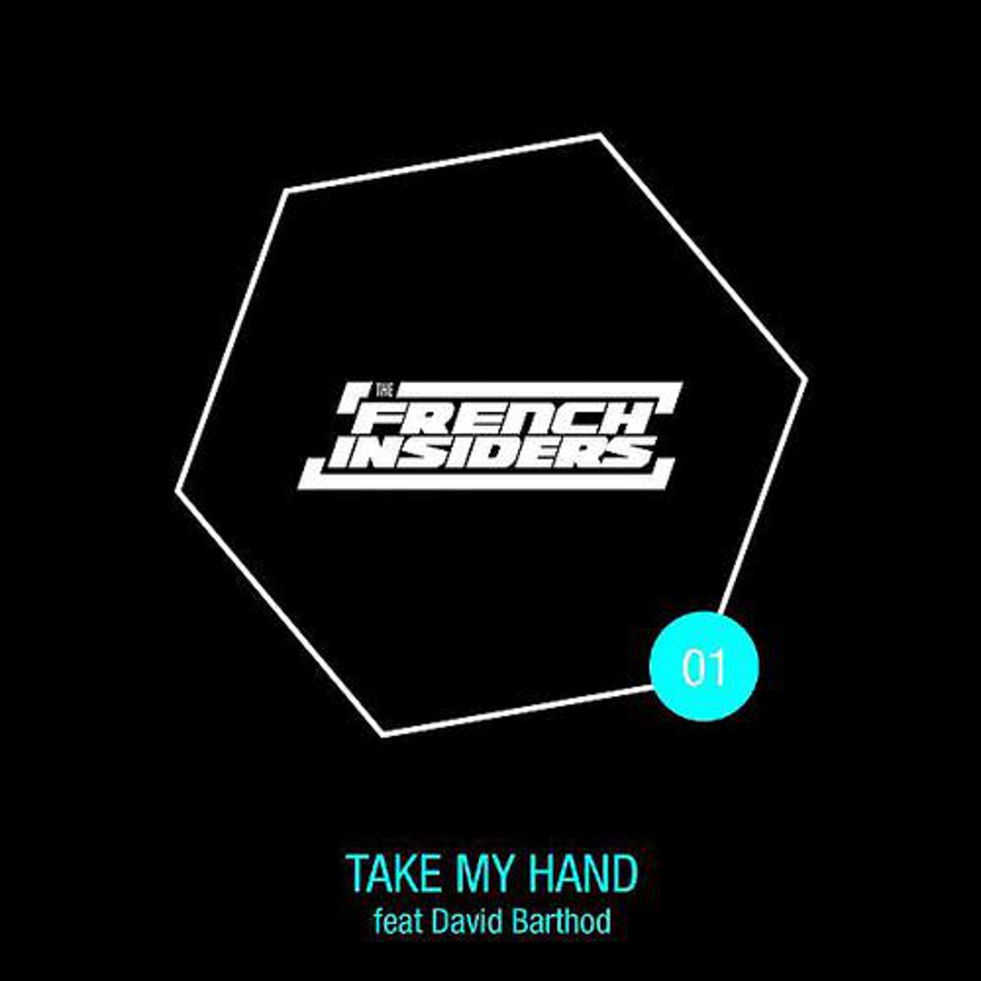 Постер альбома Take My Hand (feat. David Barthod)