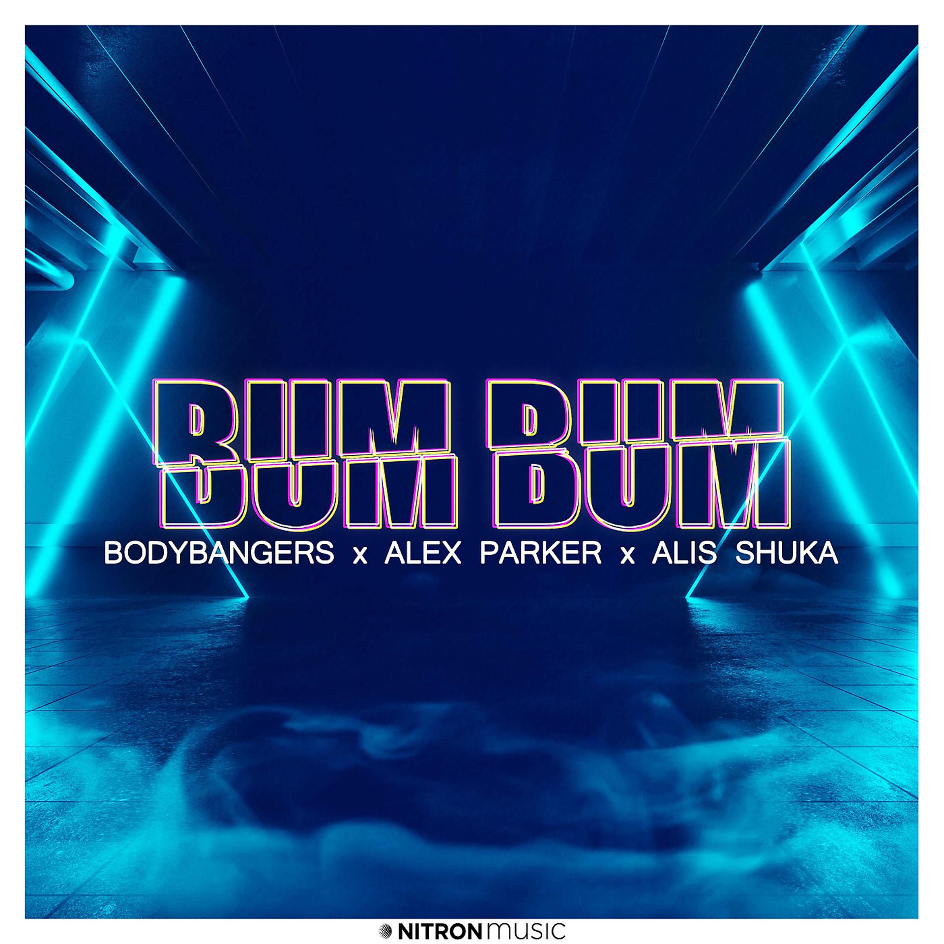 Постер к треку Bodybangers, Alex Parker, Alis Shuka - Bum Bum