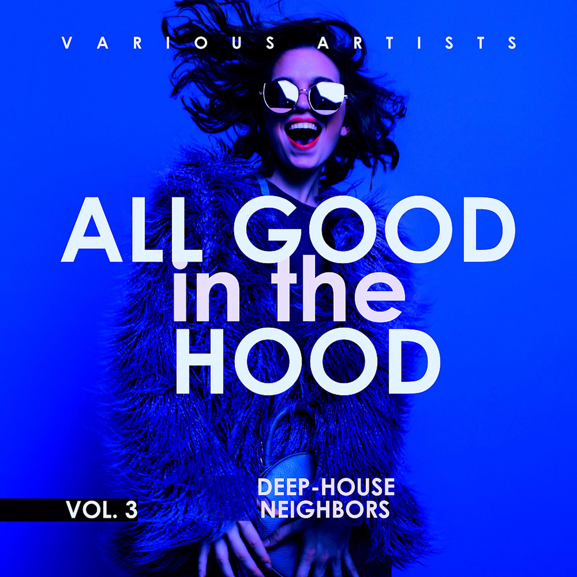 Постер альбома All Good In The Hood, Vol. 3 (Deep-House Neighbors)