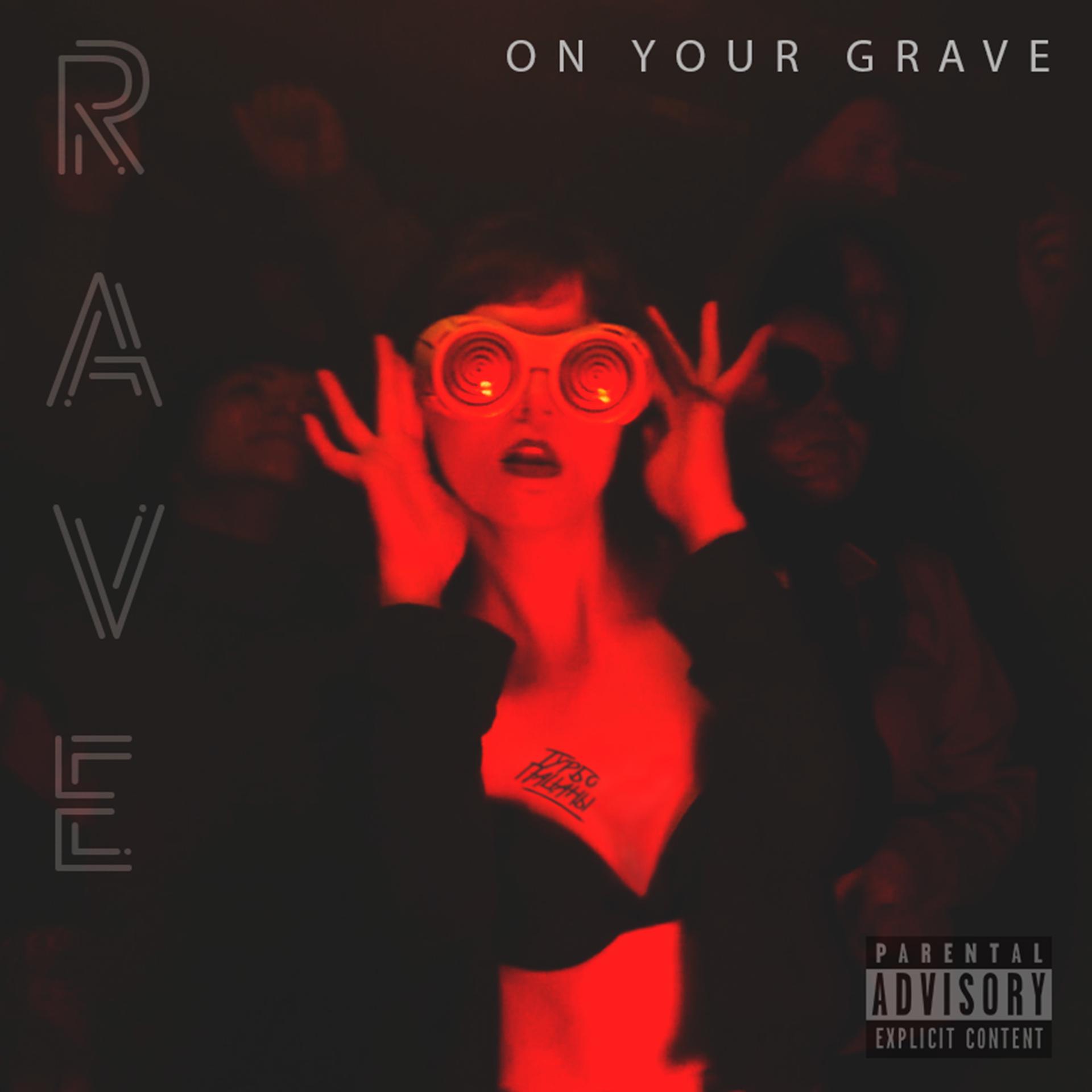 Постер альбома Rave on Your Grave