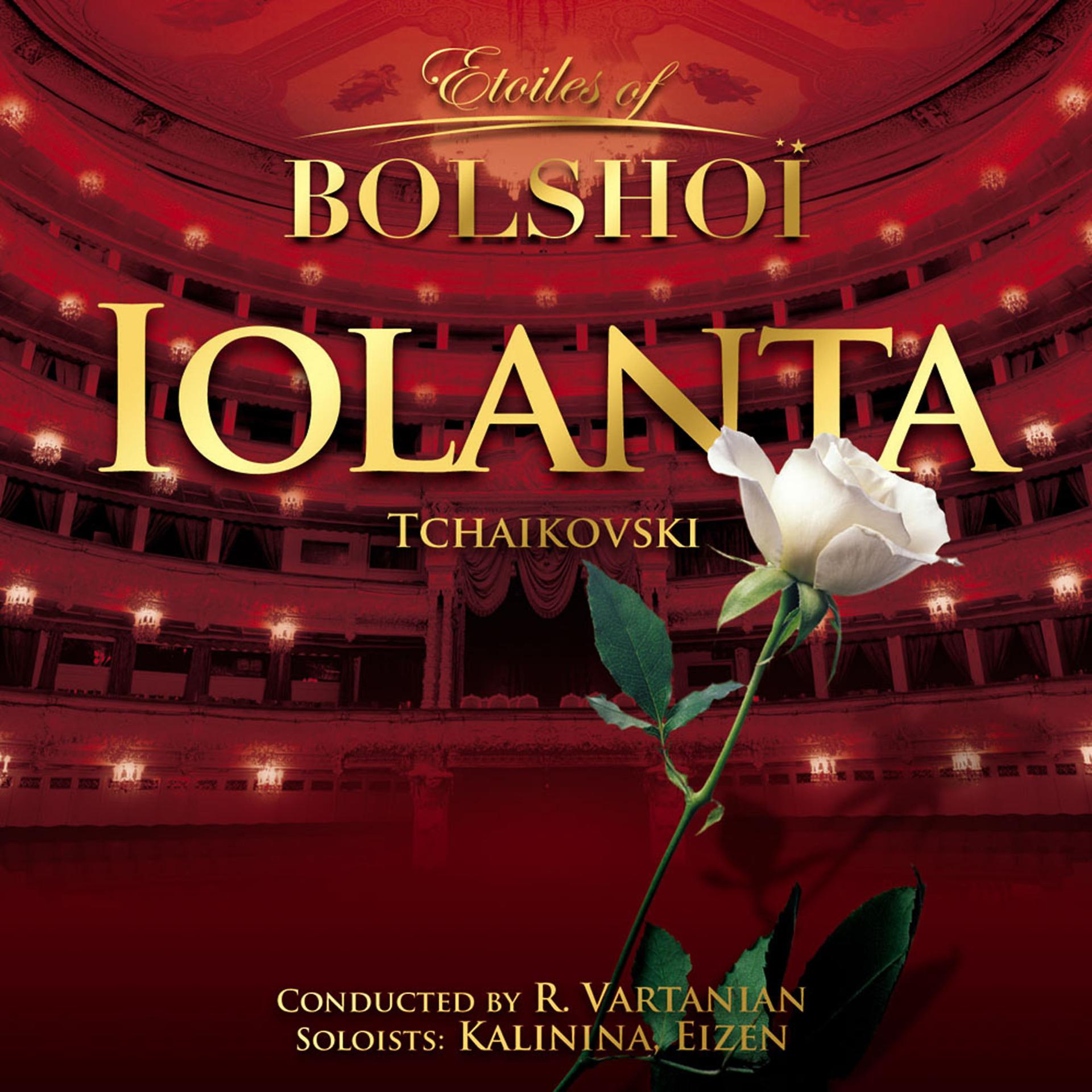 Постер альбома Tchaikovsky: Iolanta (Etoiles of Bolshoï)