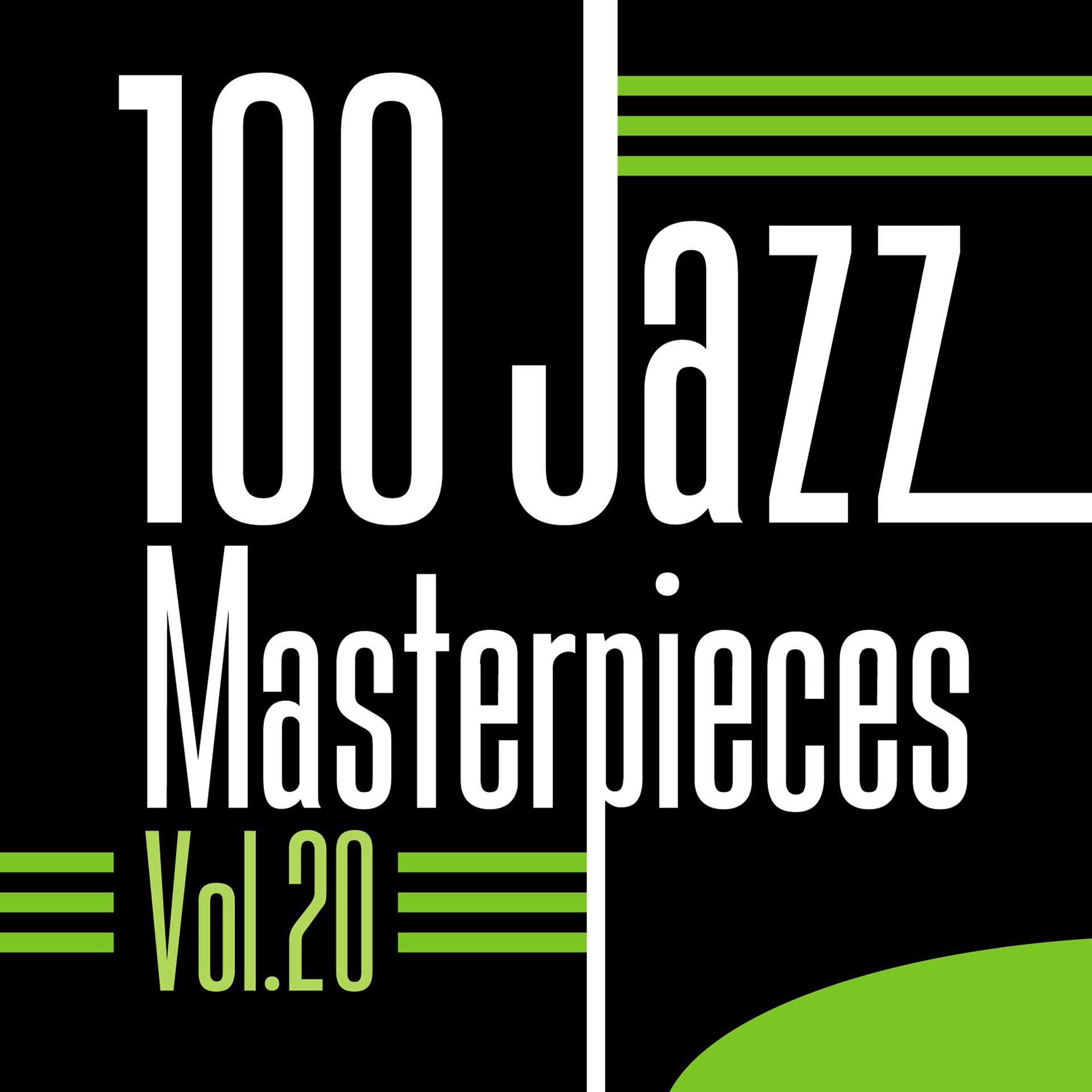 Постер альбома 100 Jazz Masterpieces, Vol. 20