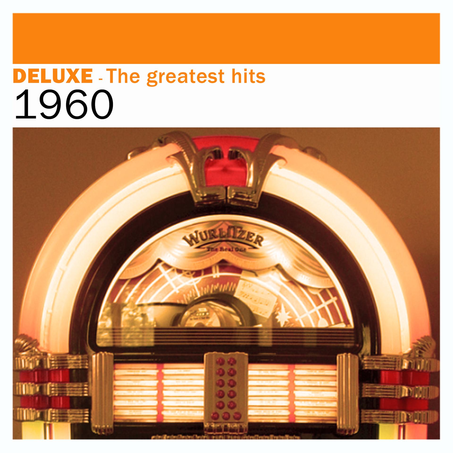 Постер альбома Deluxe: The Greatest Hits - 1960