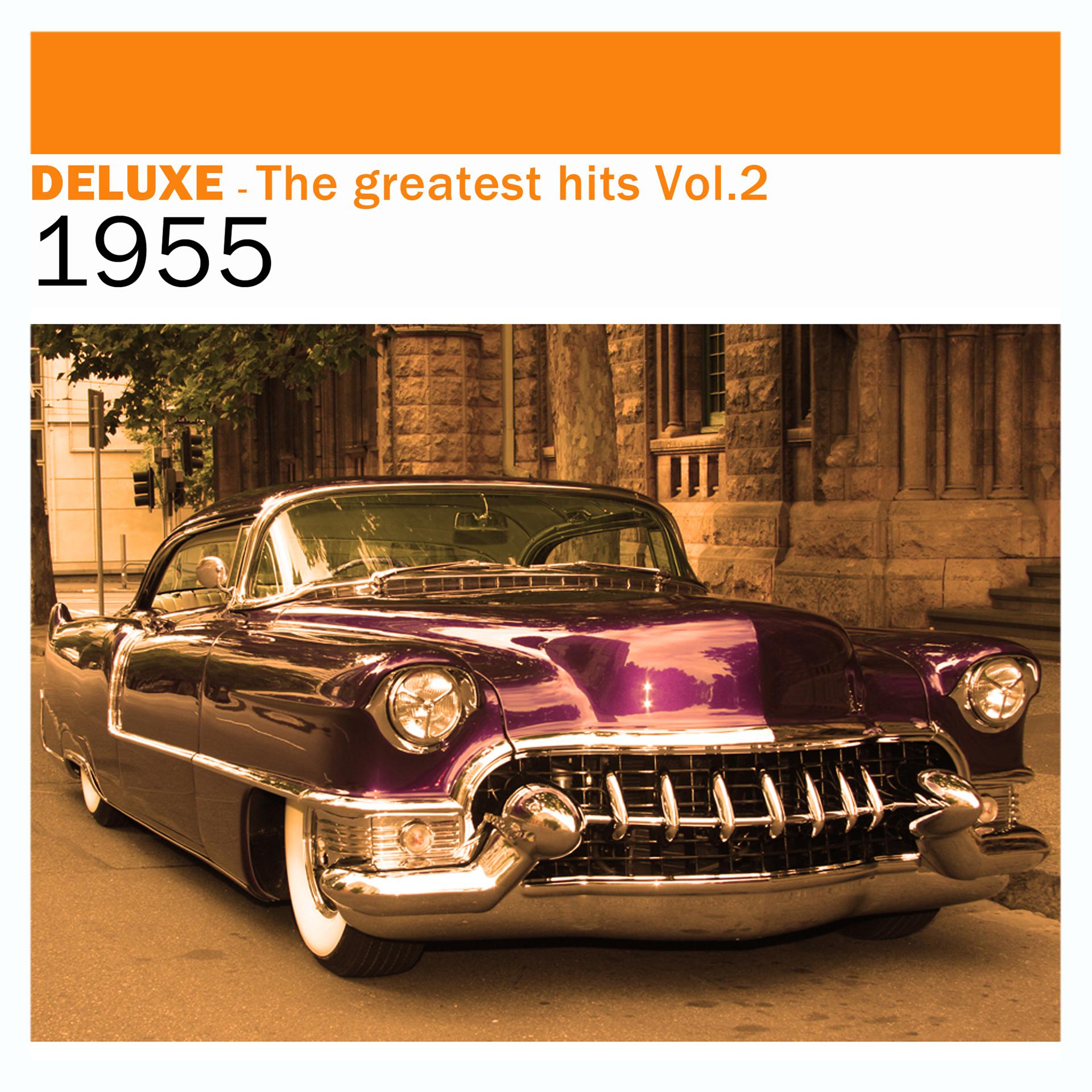 Постер альбома Deluxe: The Greatest Hits, Vol. 2 – 1955