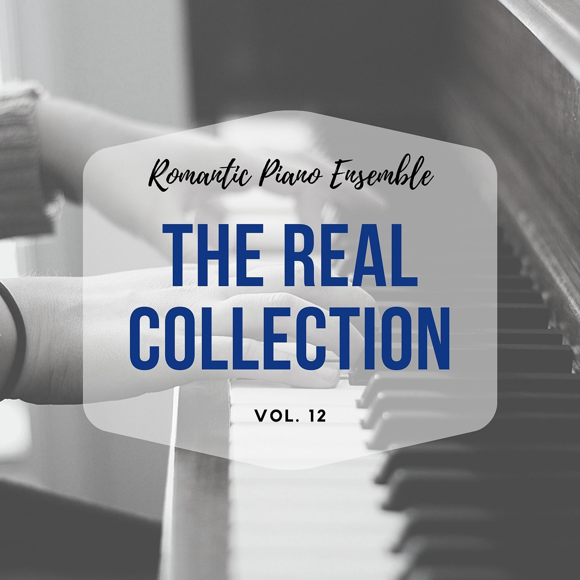Постер альбома Romantic Piano Ensemble ( the Real Collection Vol 12 )