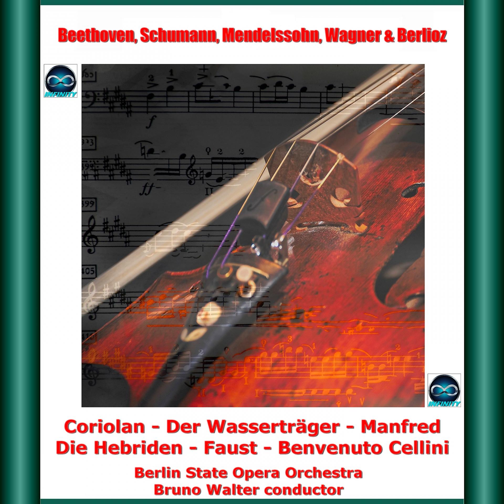 Постер альбома Beethoven, schumann, mendelssohn, wagner, berlioz: coriolan - der wasserträger - manfred-die hebriden - Faust - benvenuto cellini