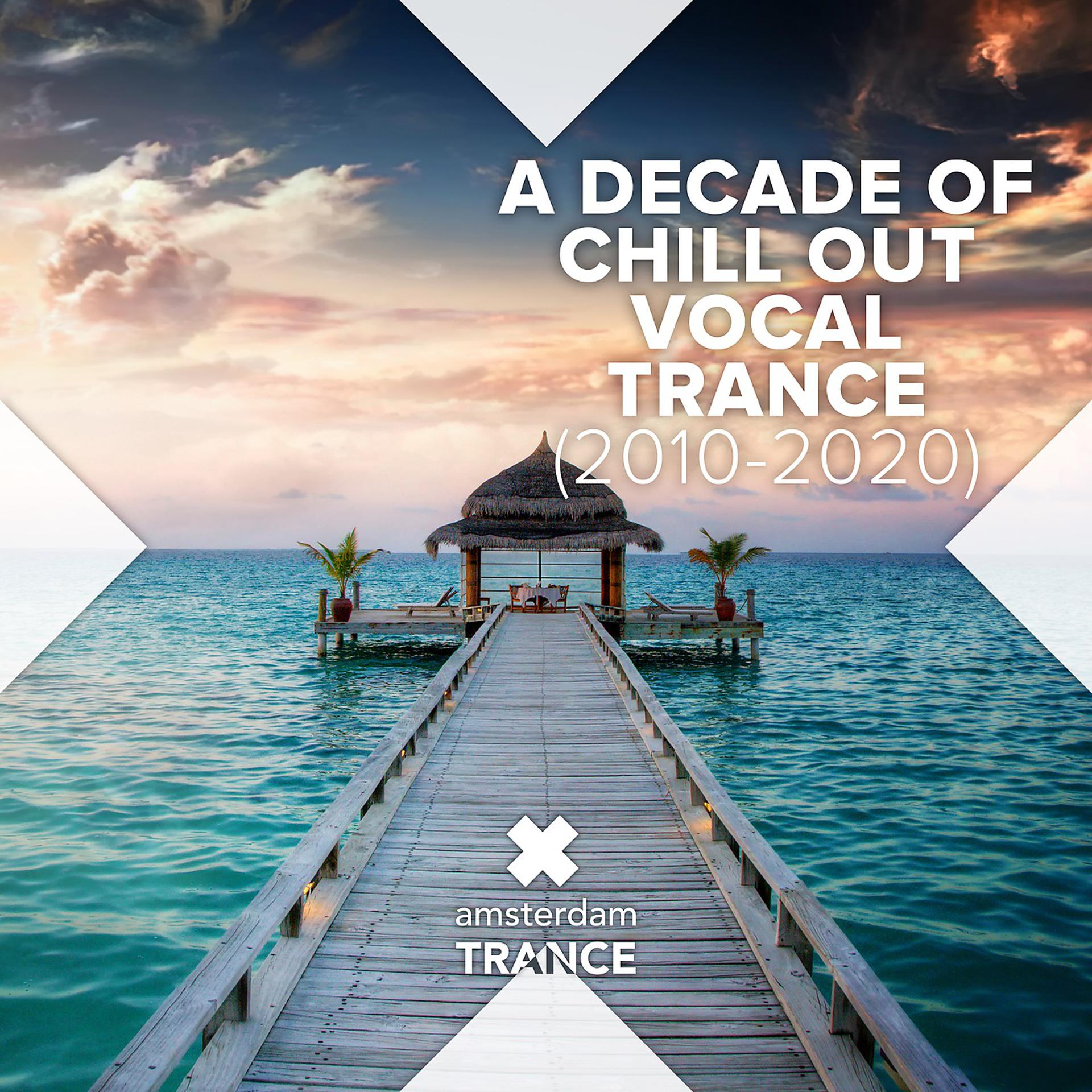 Постер альбома A Decade of Chill Out Vocal Trance (2010 - 2020)