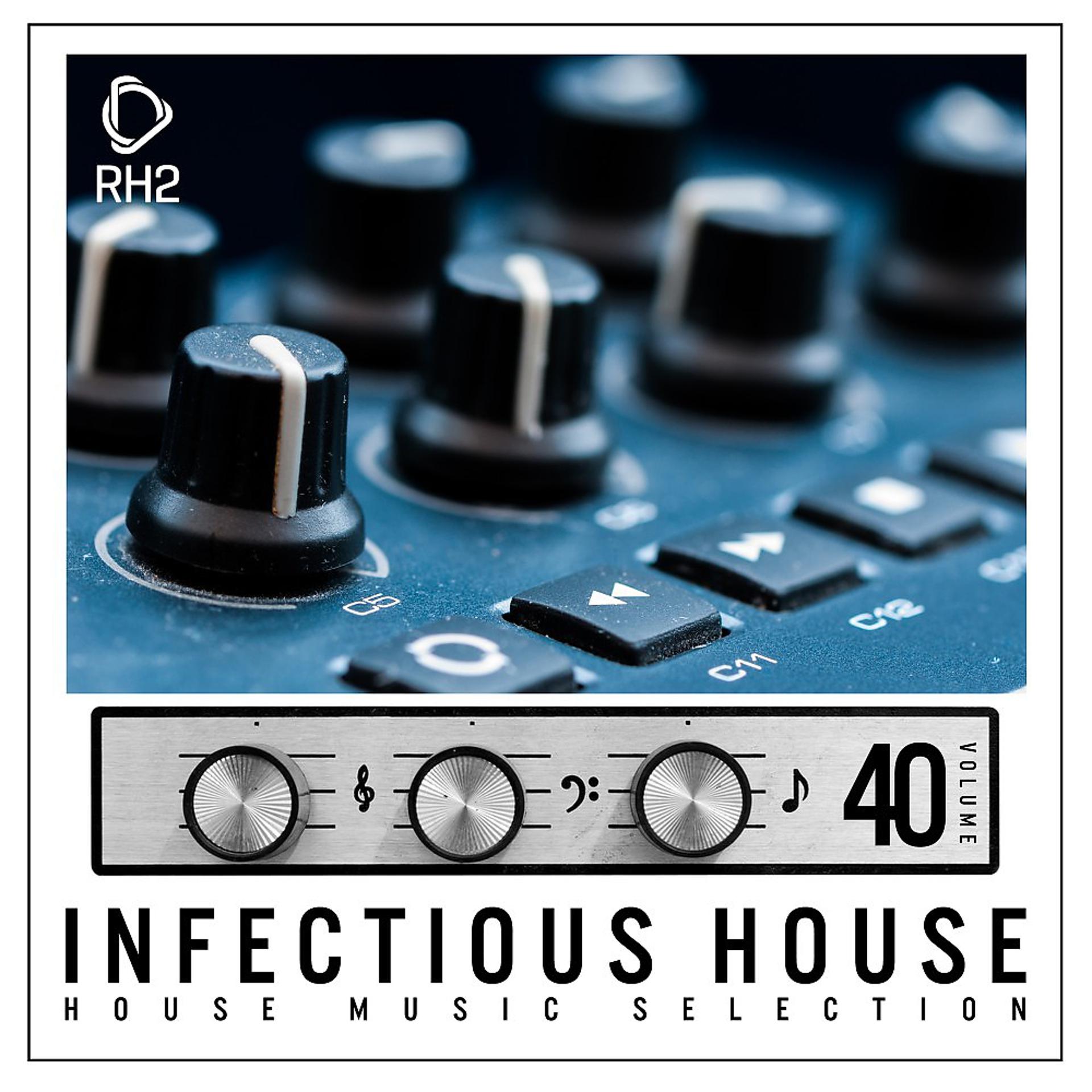 Постер альбома Infectious House, Vol. 40