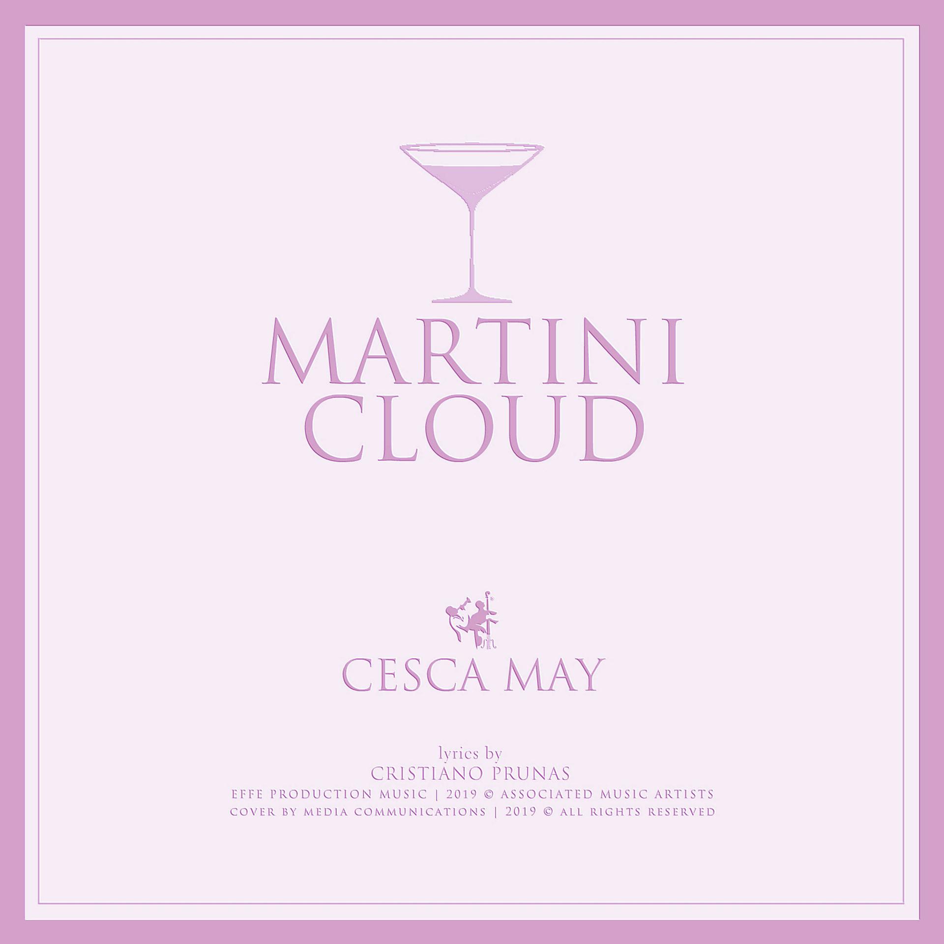 Постер альбома Martini Cloud (feat. Cesca May)