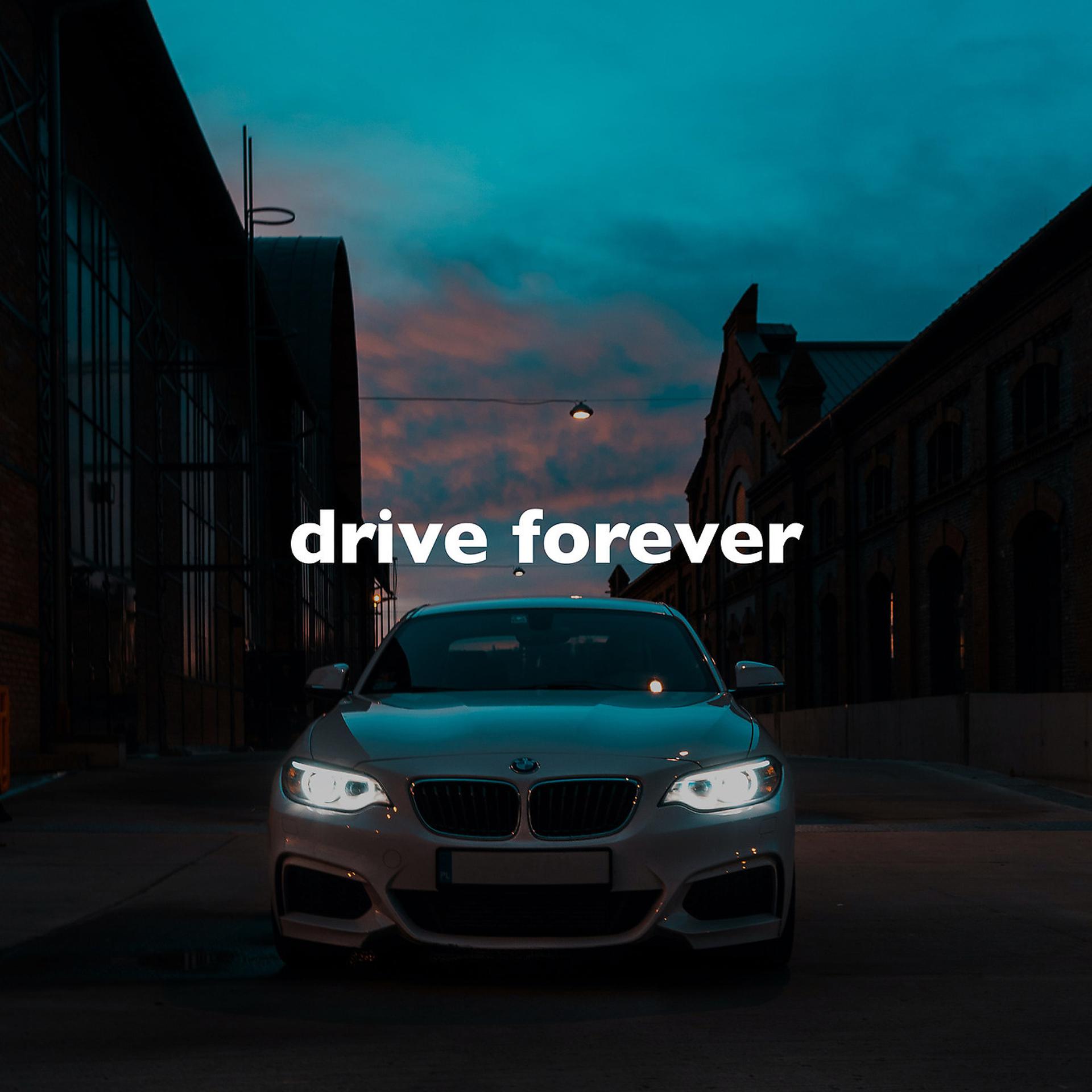 Постер альбома Drive Forever (Origin, Slowed + Reverb)