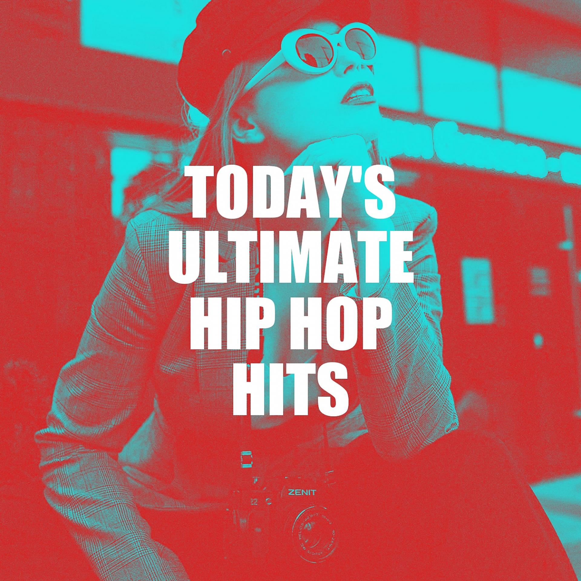 Постер альбома Today's Ultimate Hip Hop Hits