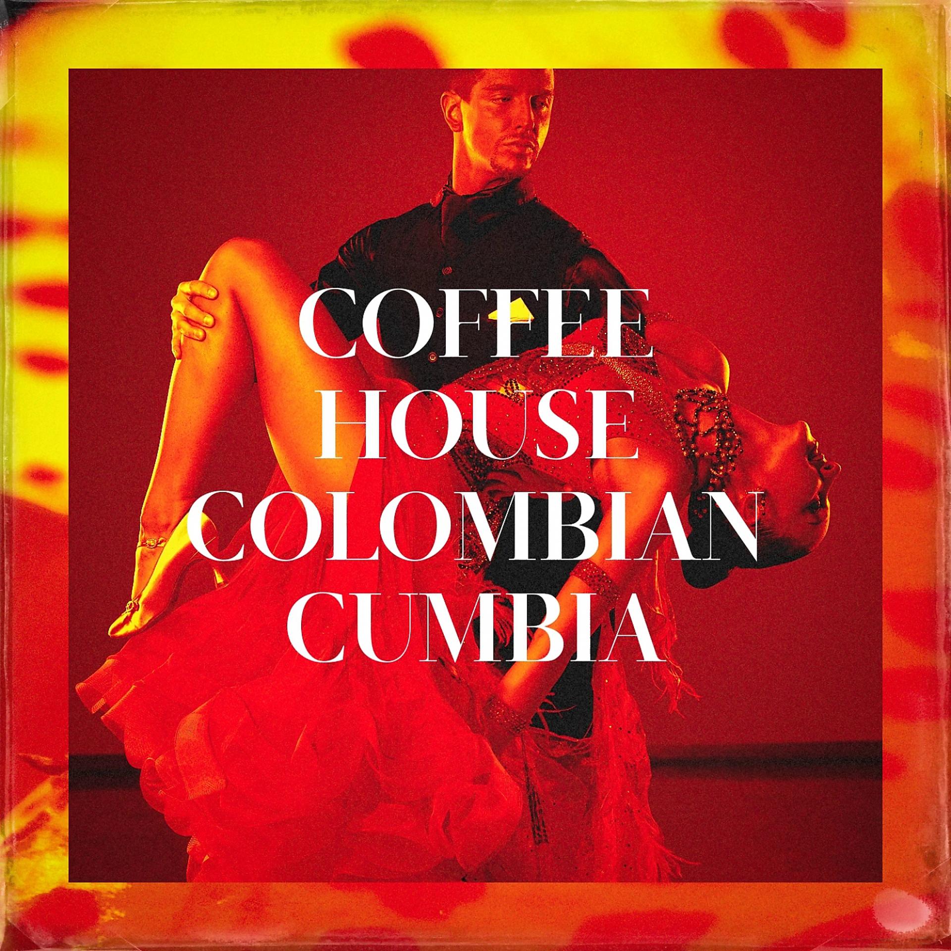 Постер альбома Coffee House Colombian Cumbia