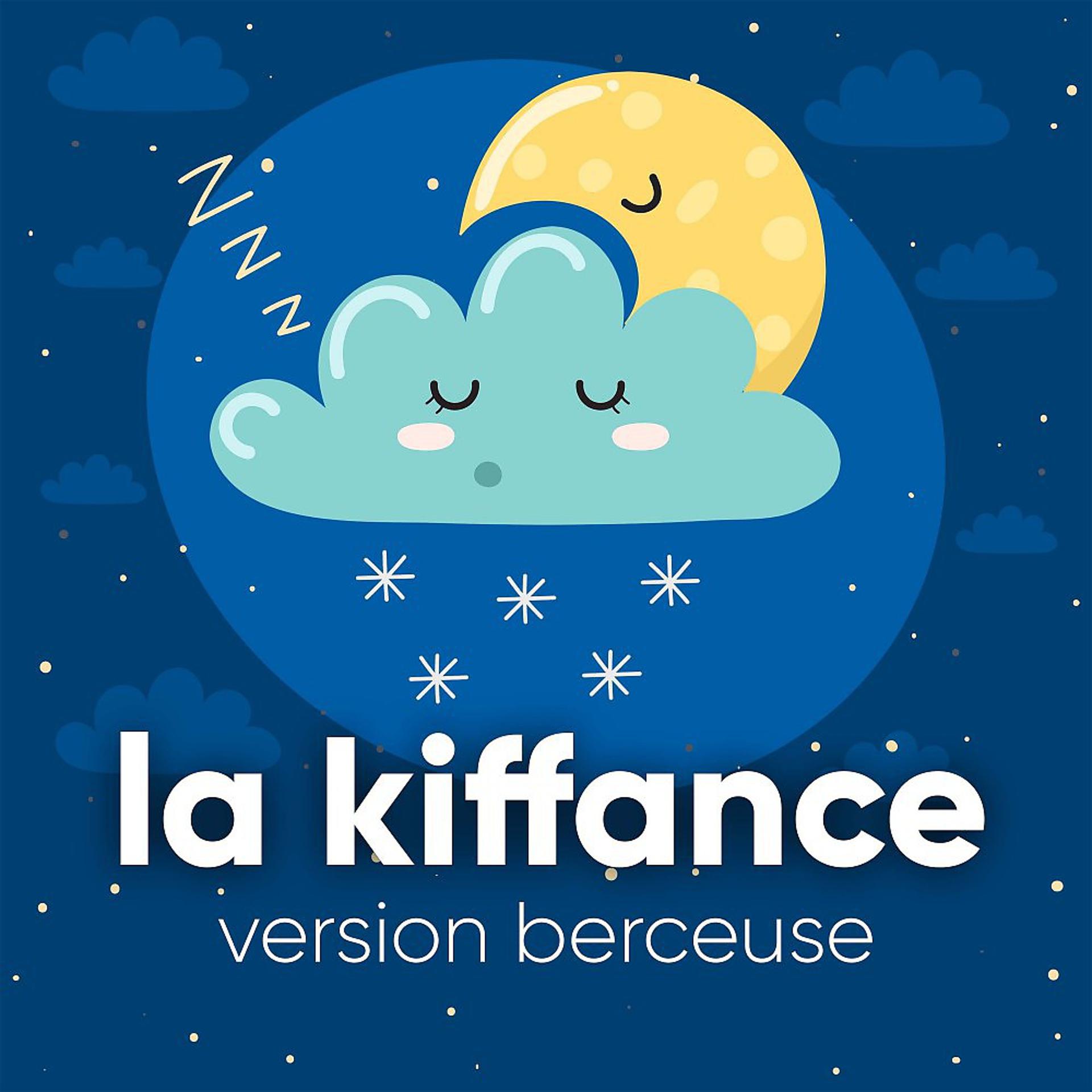 Постер альбома La kiffance (Version berceuse)