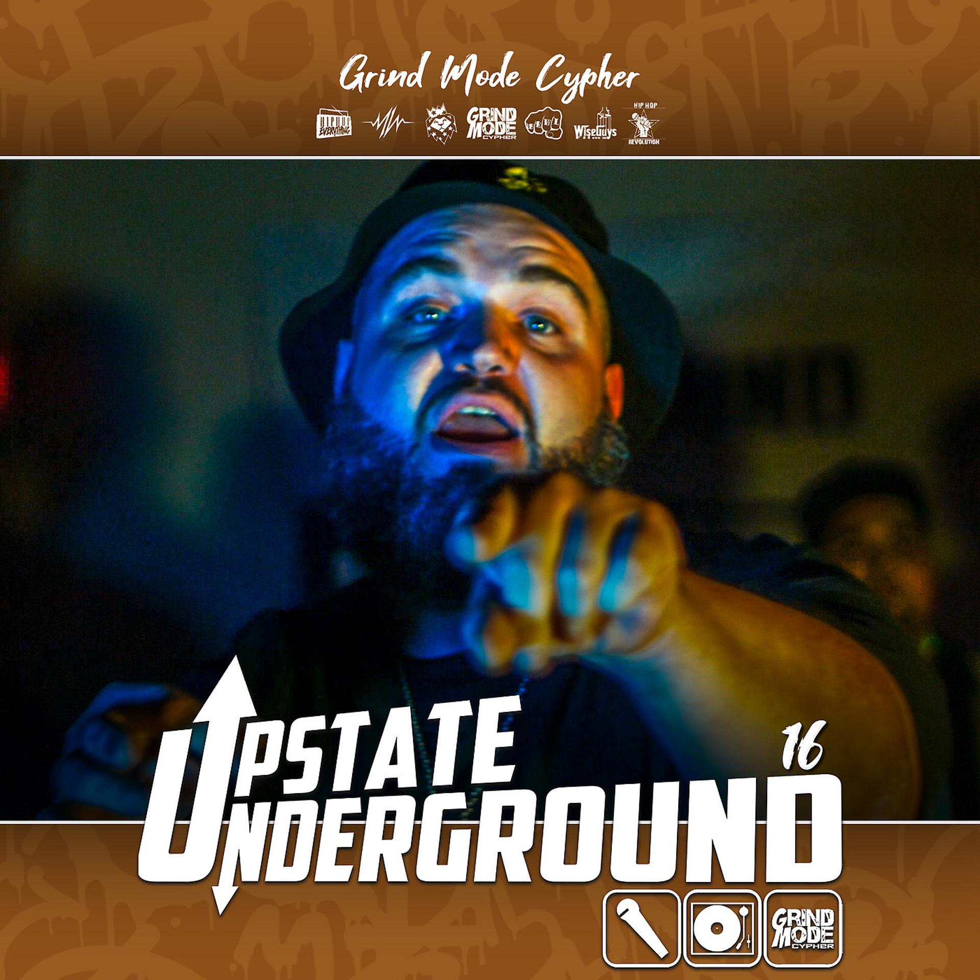 Постер альбома Grind Mode Cypher Upstate Underground 16