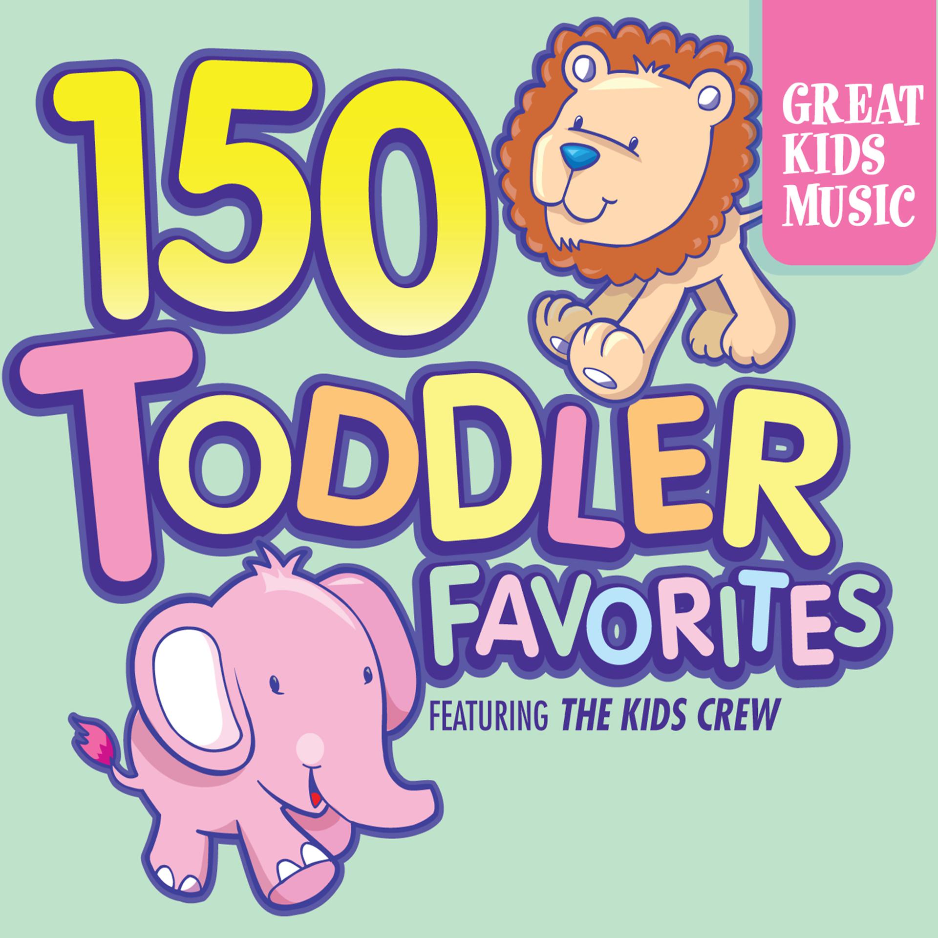 Постер альбома 150 Toddler Favorites