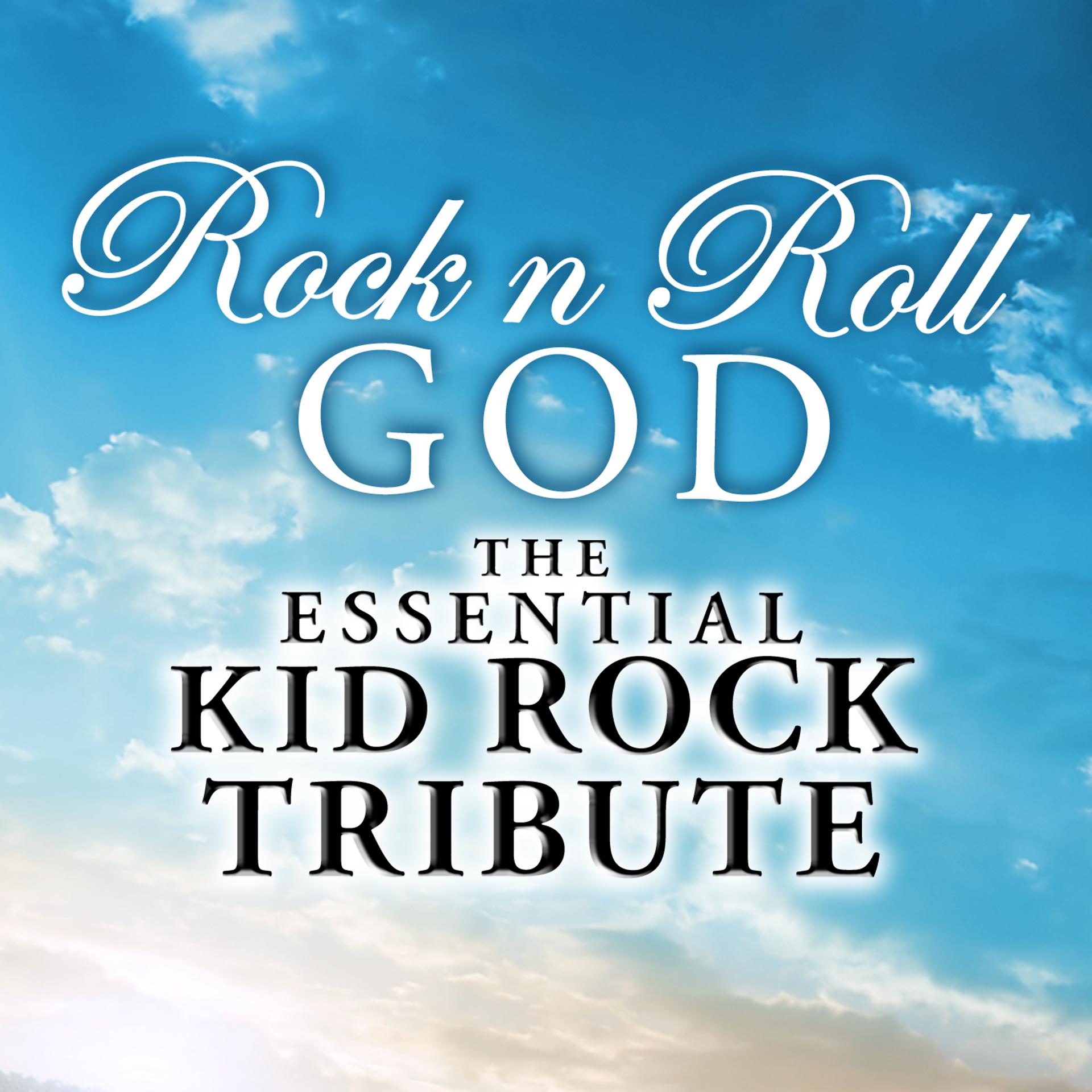 Постер альбома Rock N Roll God: The Essential Kid Rock Tribute