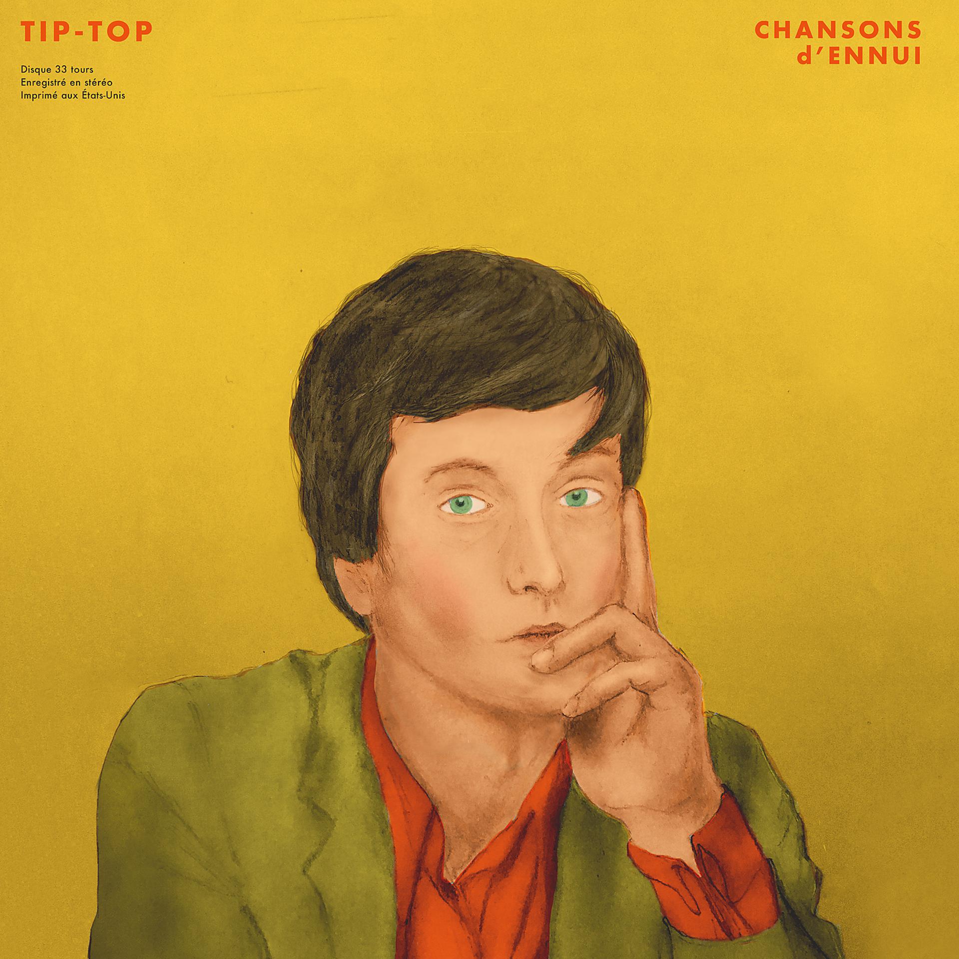 Постер альбома CHANSONS d’ENNUI TIP-TOP