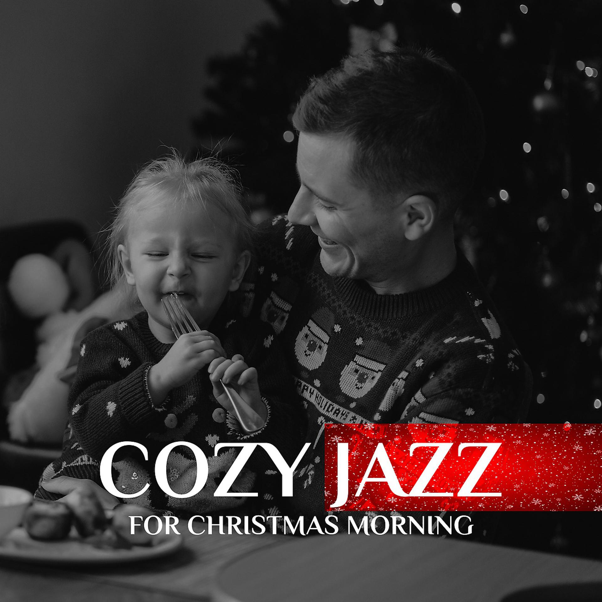 Постер альбома Cozy Jazz for Christmas Morning